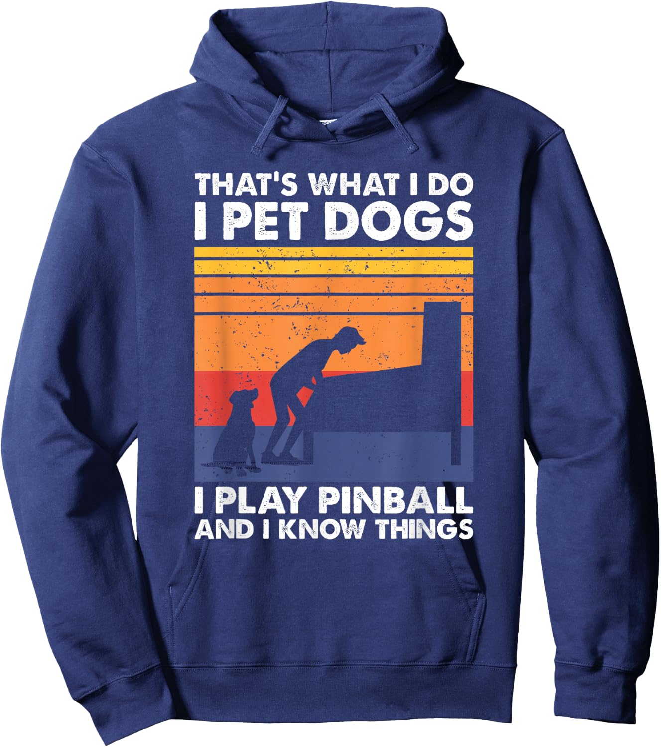 That's What I Do, Pinball Gamer & Dog Lover Hoodie - Hoodie | Navy