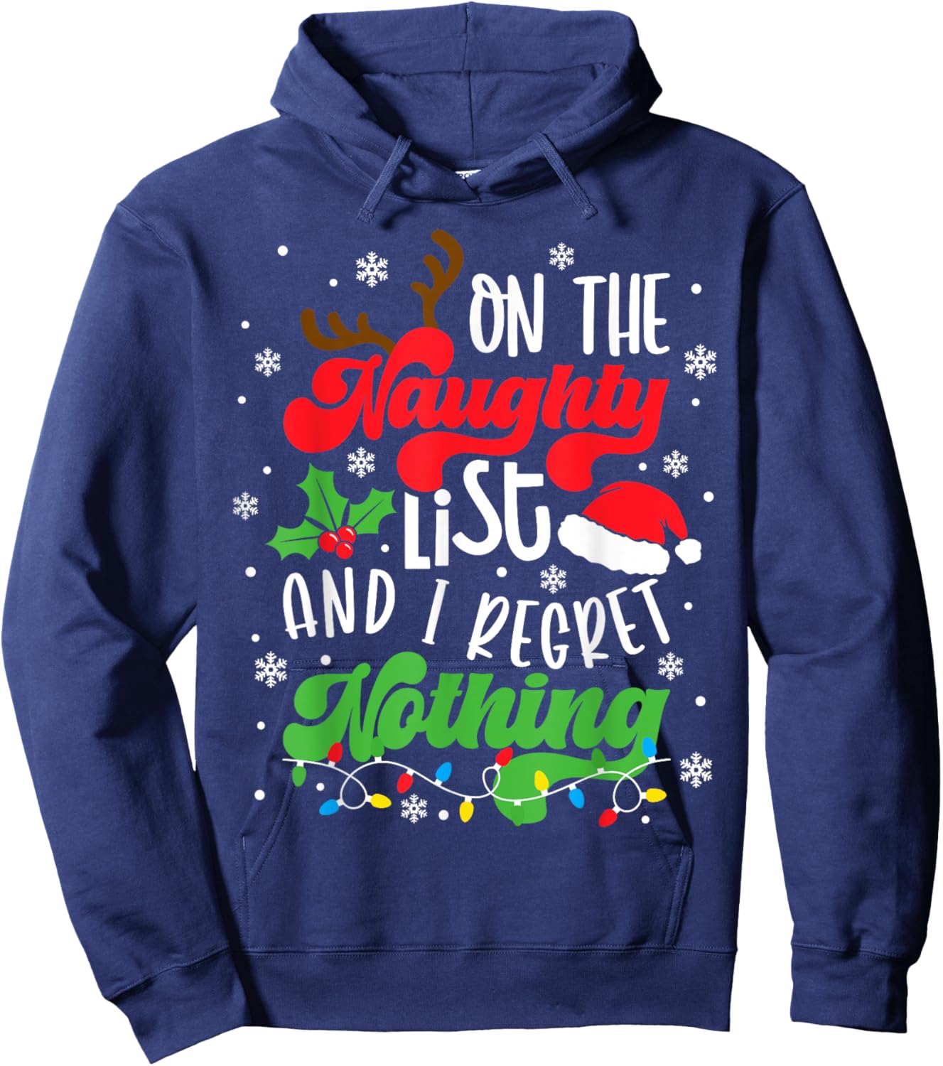 On The Naughty List And I Regret Nothing Funny Xmas Family Hoodie - Hoodie | Navy