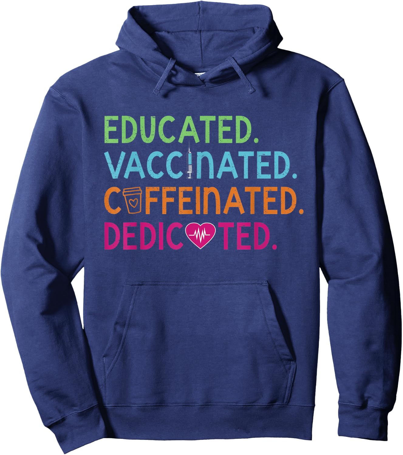 Educated Vaccinated Caffeinated Dedicated Nurse Coffee Gift Hoodie - Hoodie | Navy
