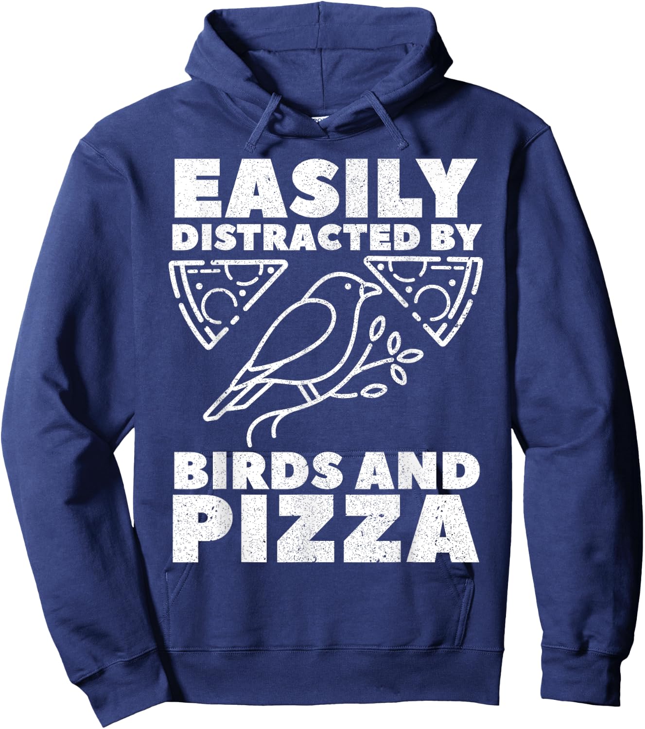 Easily Distracted By Birds And Pizza Fast Food Bird Lover Hoodie - Hoodie | Navy
