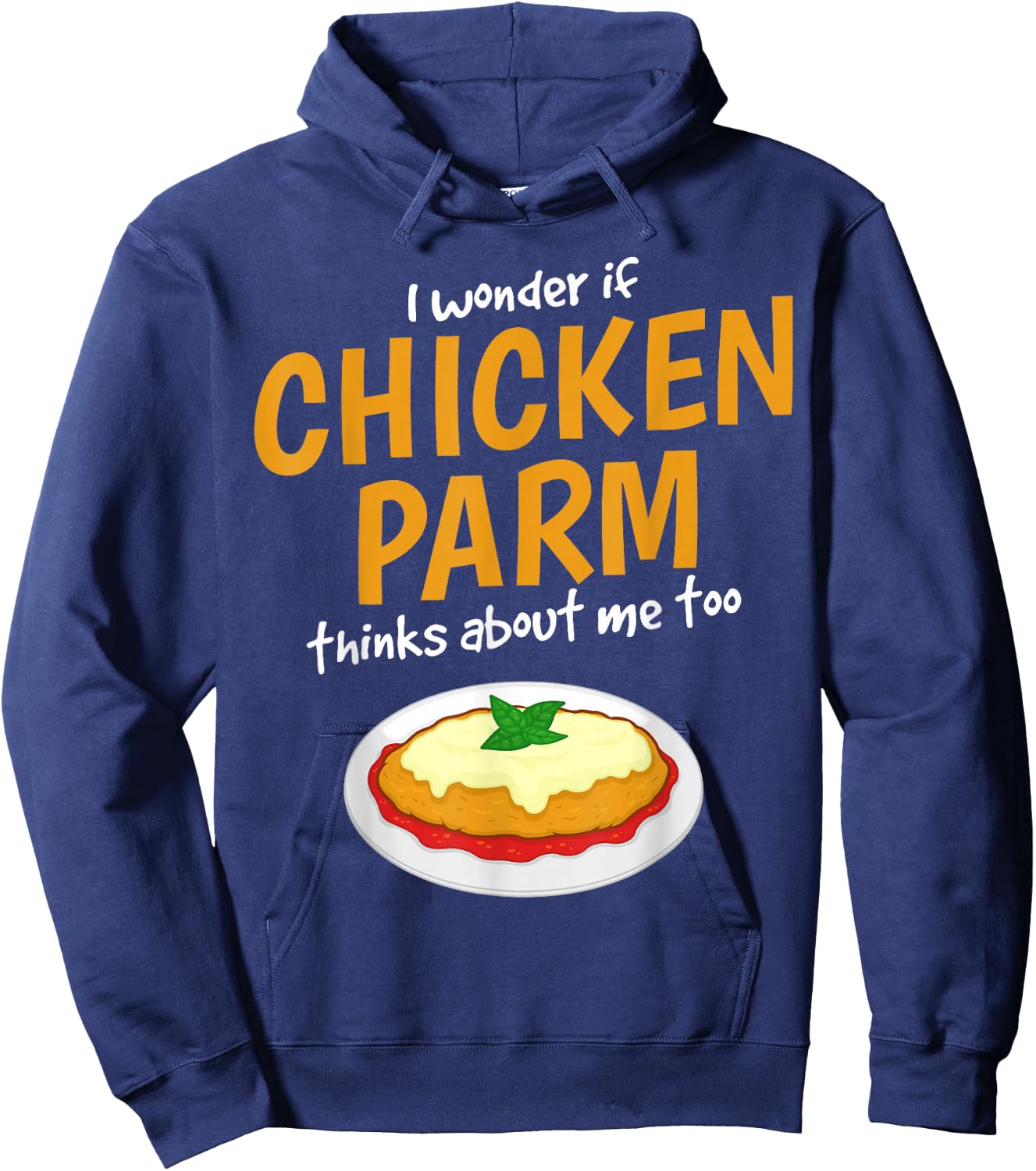 Italian Foodie Think About Chicken Parm Hoodie - Hoodie | Navy