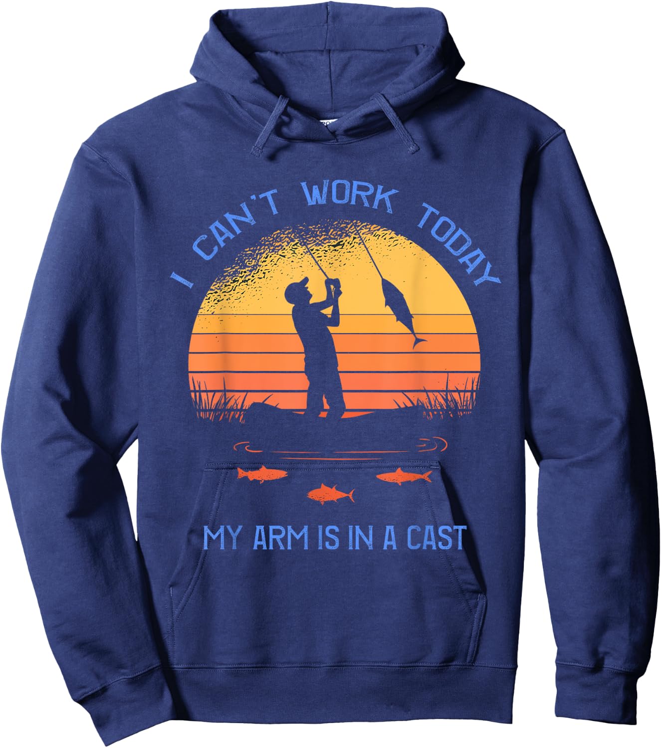 Fisherman I can't work today my arm is in a cast Funny Hoodie - Hoodie | Navy