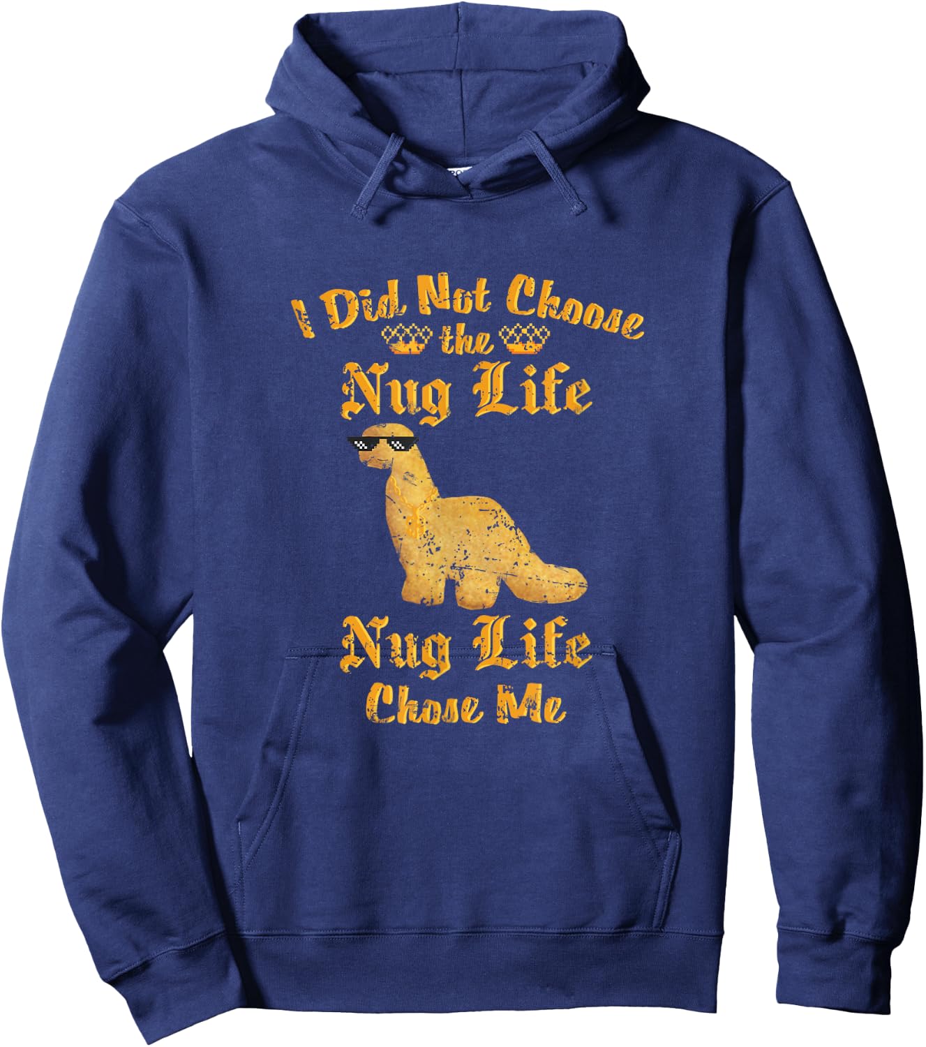 Nugs I did not Choose the Nug Life Funny Dino Nugget Graphic Hoodie - Hoodie | Navy