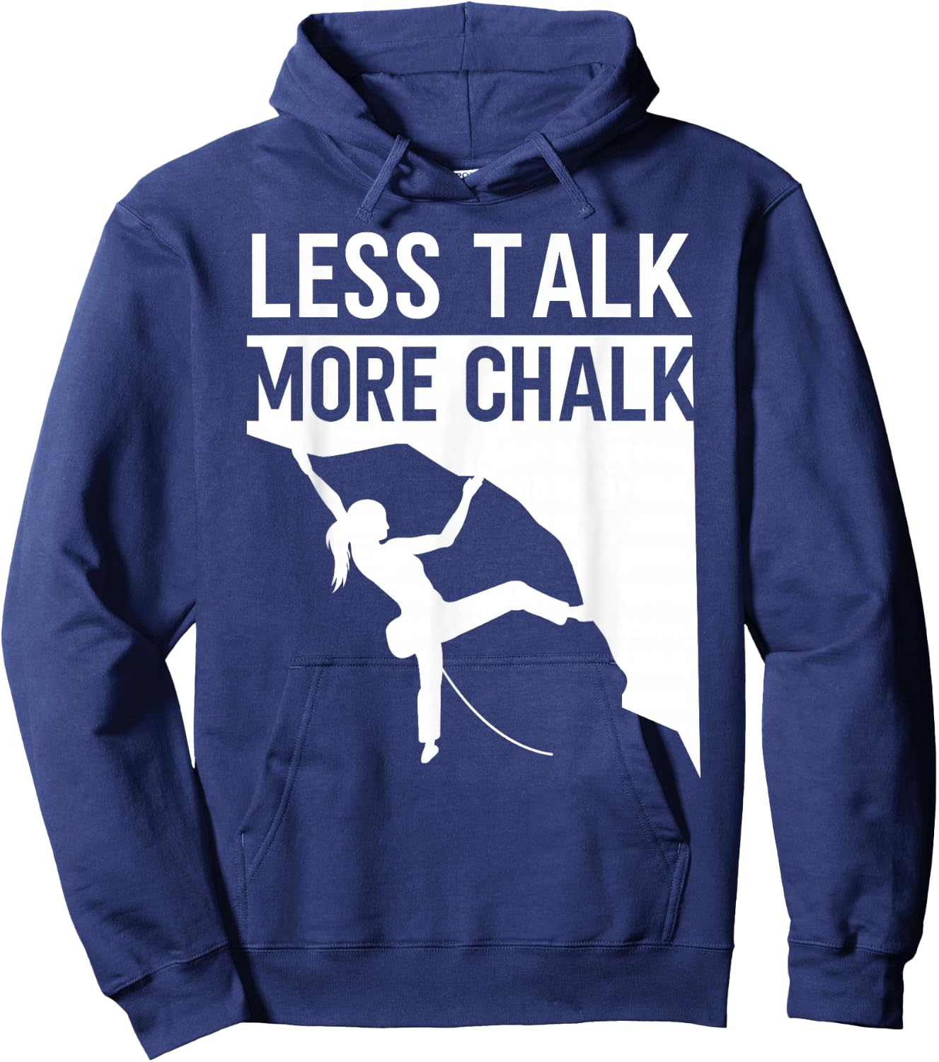 Rock Climbing Climber Less Talk More Chalk Carabiner Girl Hoodie - Hoodie | Navy