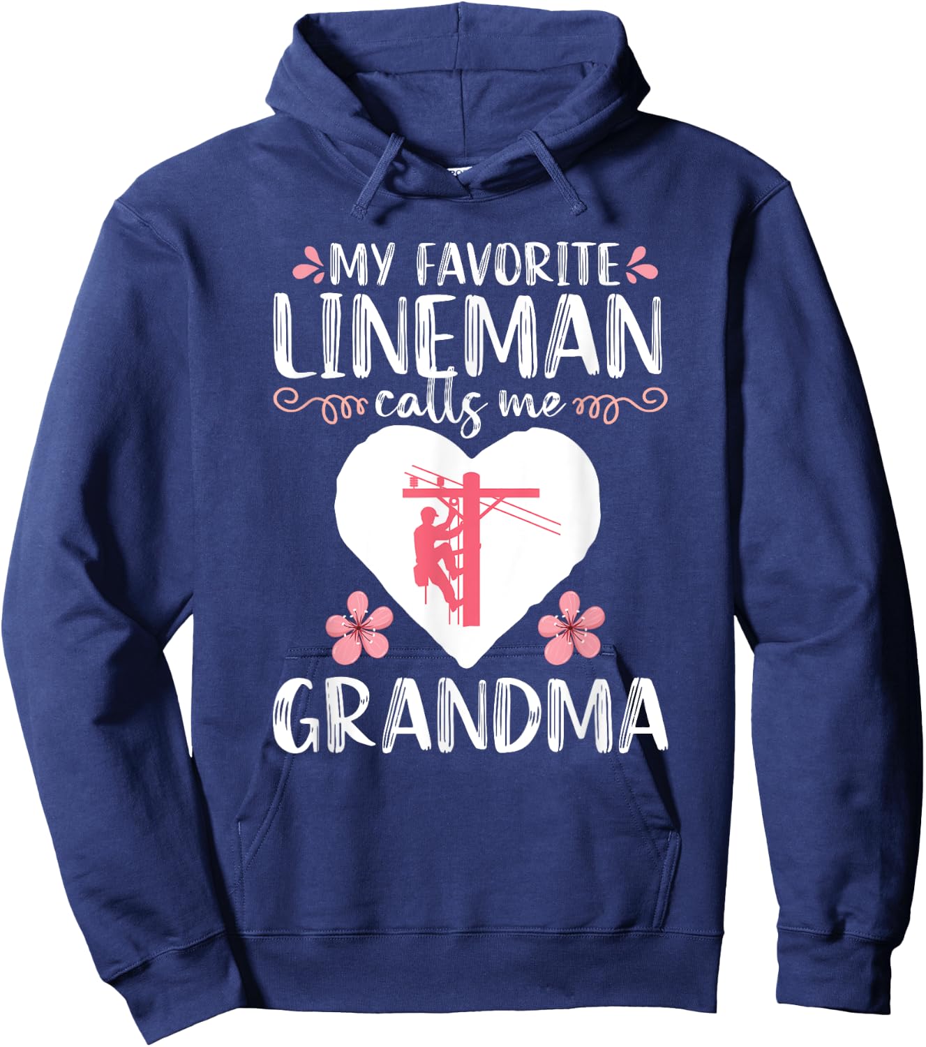 My Favorite Lineman calls me Grandma Funny Electrician Hoodie - Hoodie | Navy