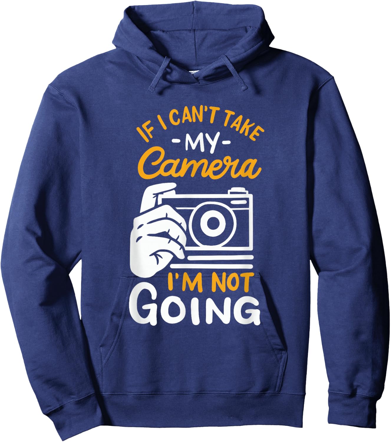 Funny Photographer Saying Photo Camera Photography Hoodie - Hoodie | Navy