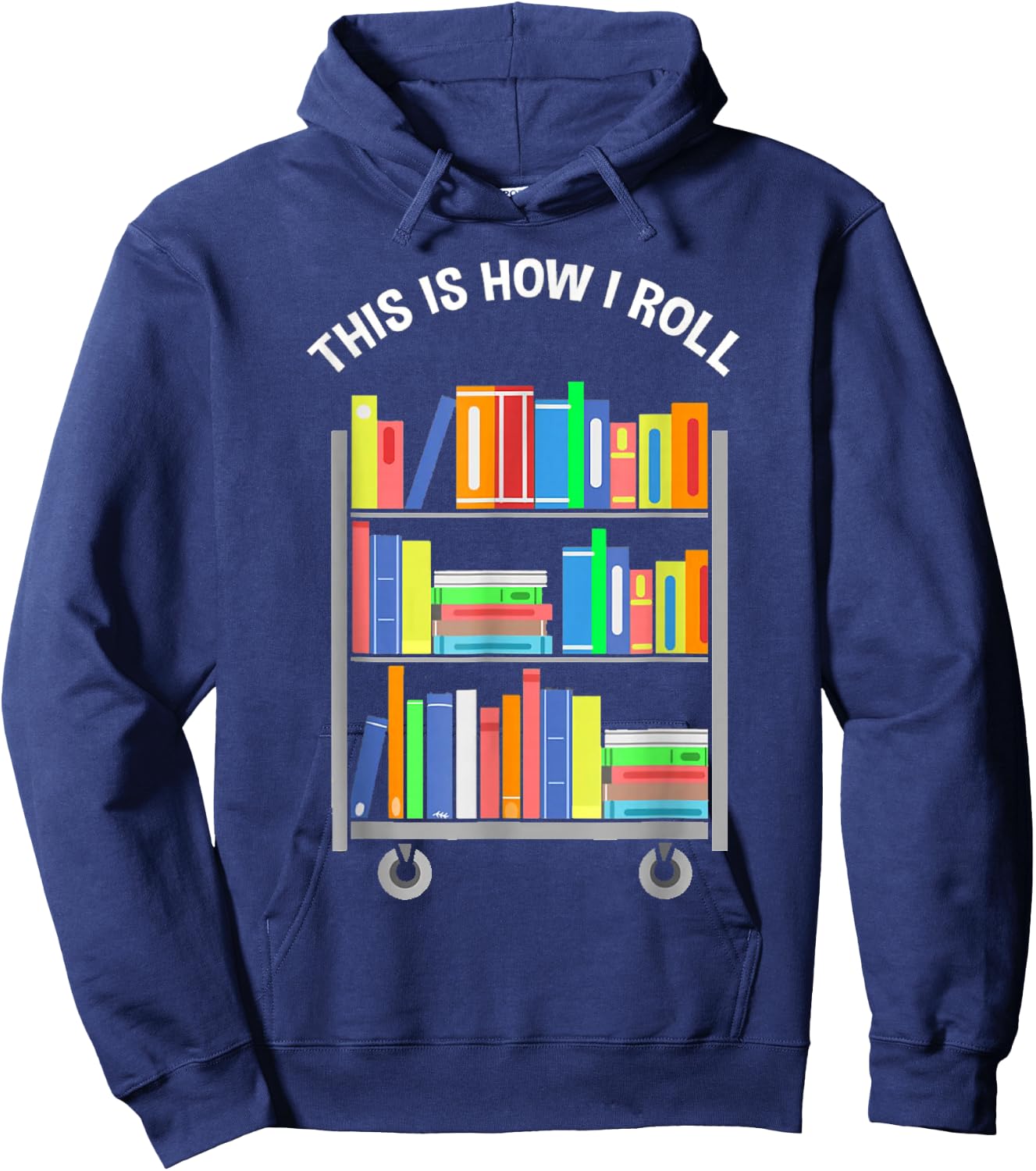 This is how I roll - National Library Workers Day Hoodie - Hoodie | Navy