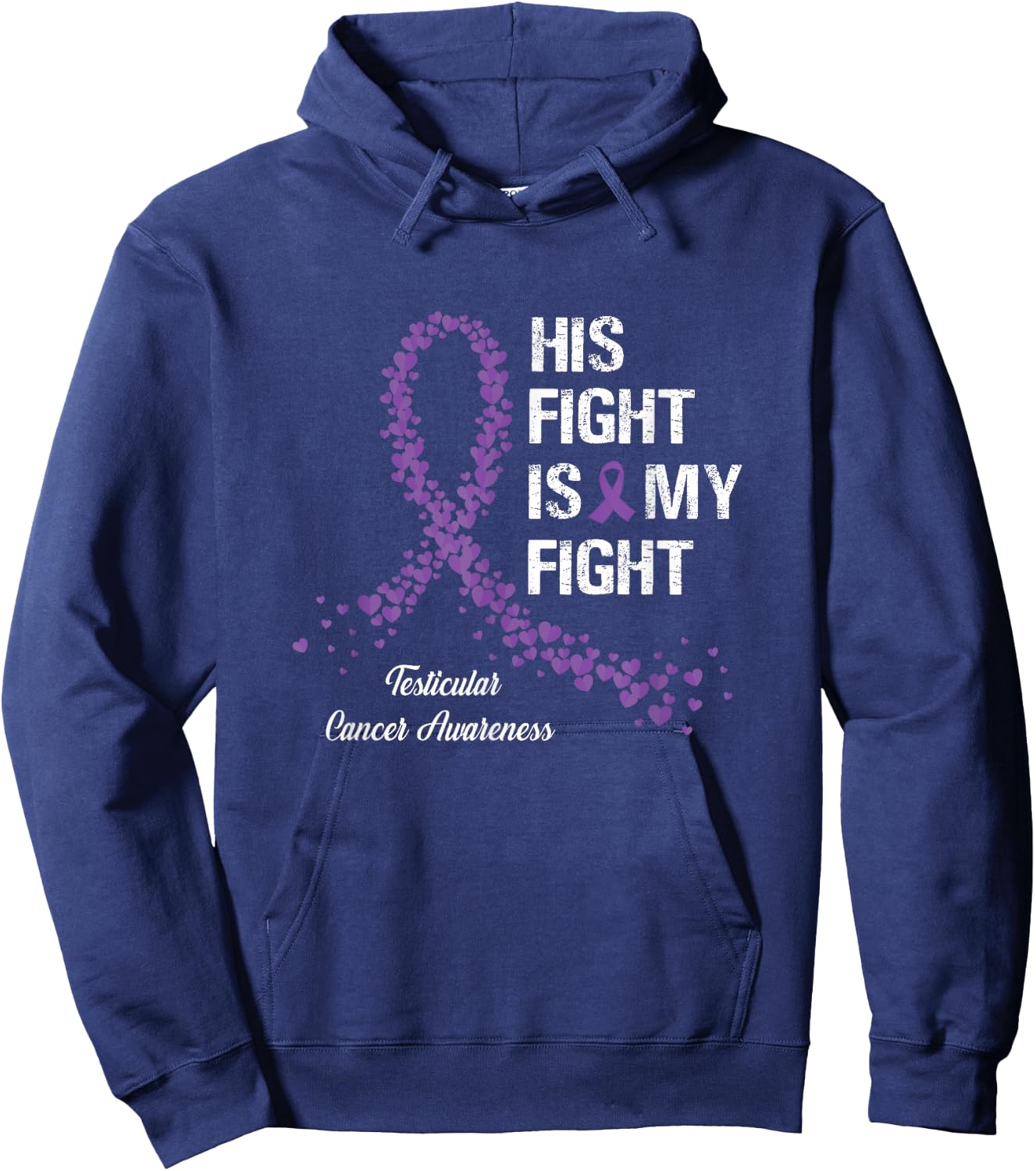 His Fight Is My Fight Testicular Cancer Awareness Gifts Hoodie - Hoodie | Navy