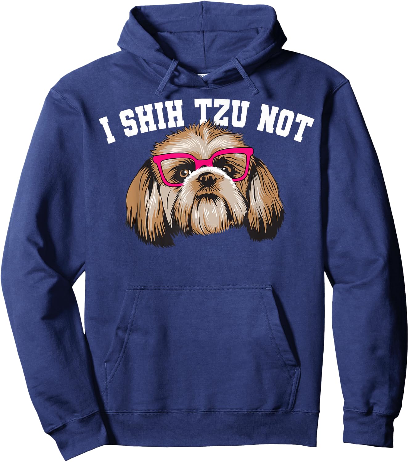 Funny I Shihtzu Not Gift Women Cool Dog Eye Glasses Hoodie - Hoodie | Navy