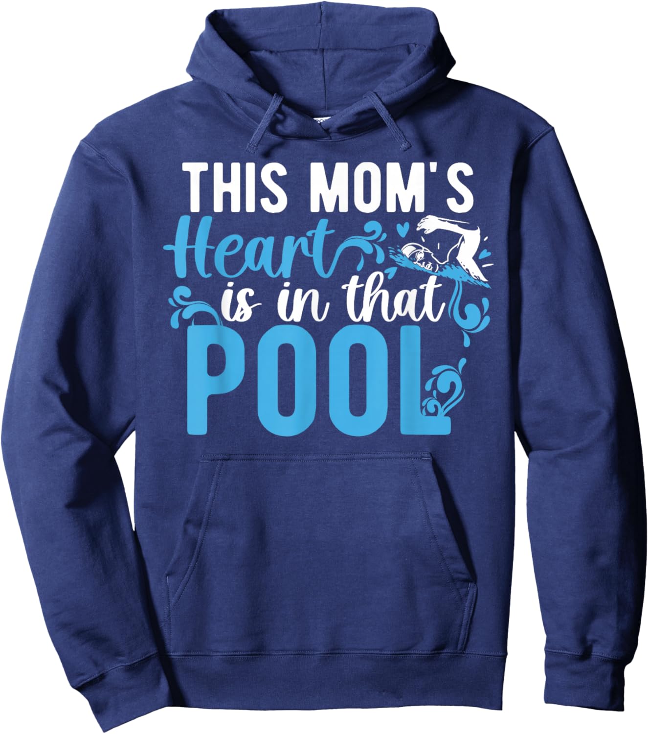 In That Pool Swim Mom Of A Swimmer Mama Swimming Mom Hoodie - Hoodie | Navy