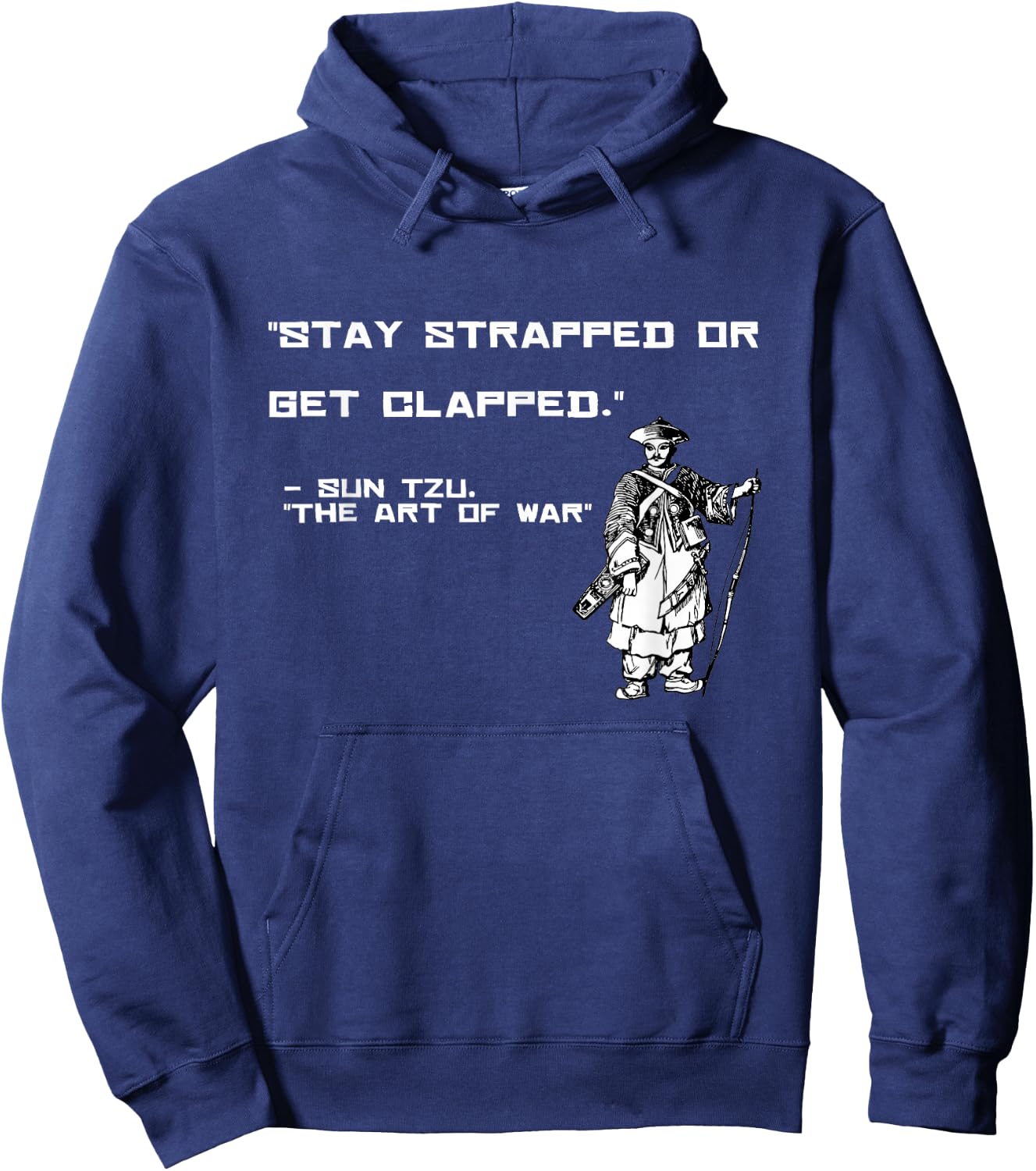 The art of the war Sun Tzu gift remains strapped on Hoodie - Hoodie | Navy