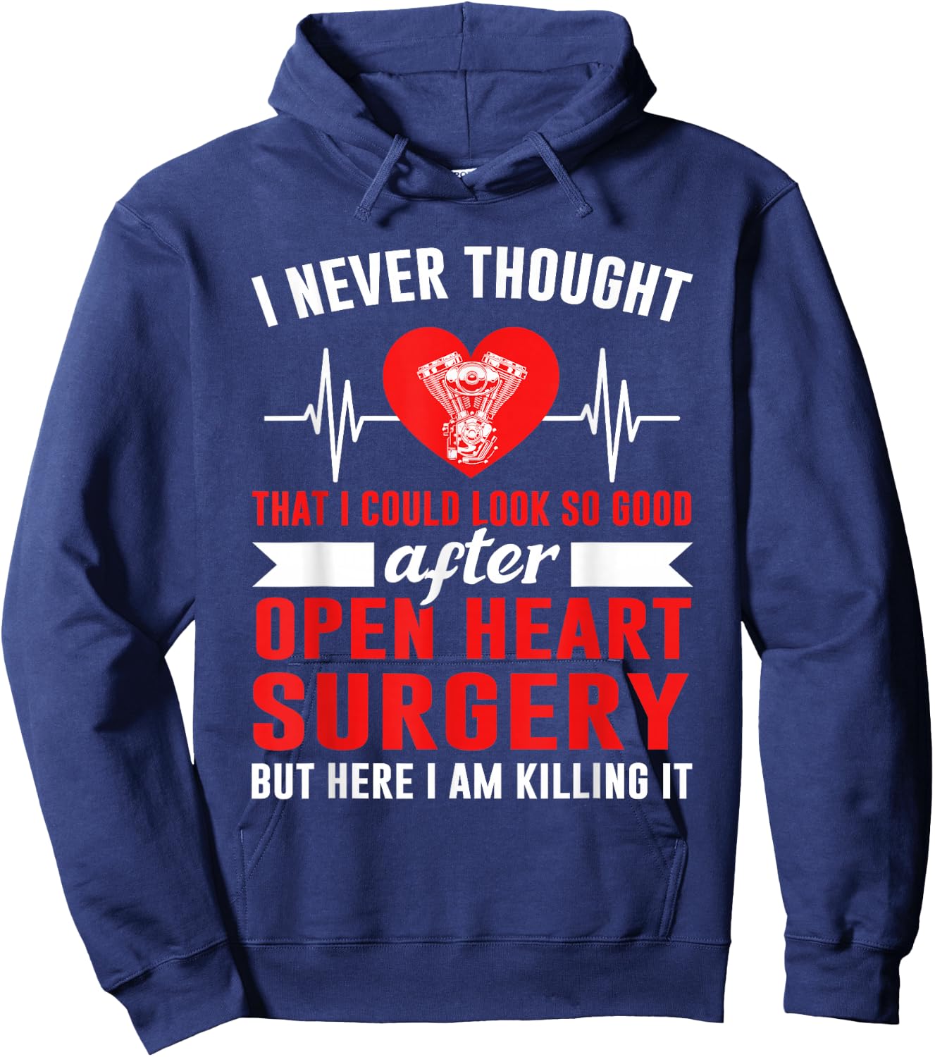 I Look so Good After Open Heart Surgery Bypass Surgery Hoodie - Hoodie | Navy