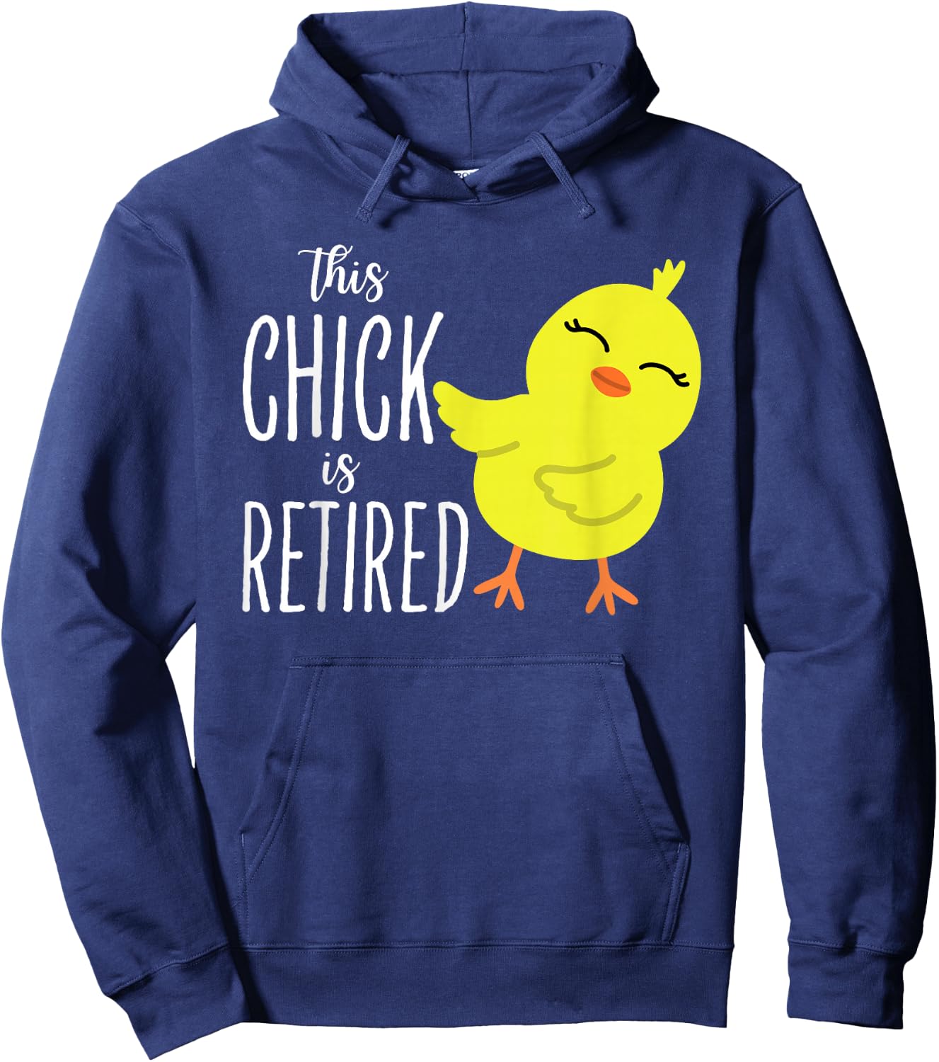 This Chick is retired Women Retirement Hoodie - Hoodie | Navy
