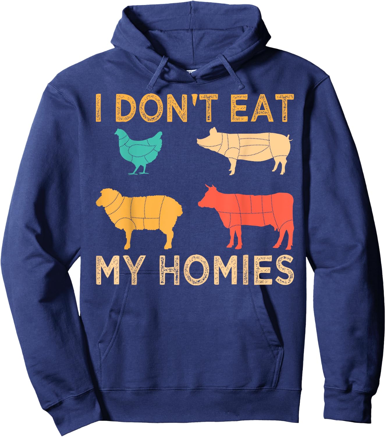 Vegan I Don't Eat My Homies Funny Vegetarian Retro Gift Hoodie - Hoodie | Navy