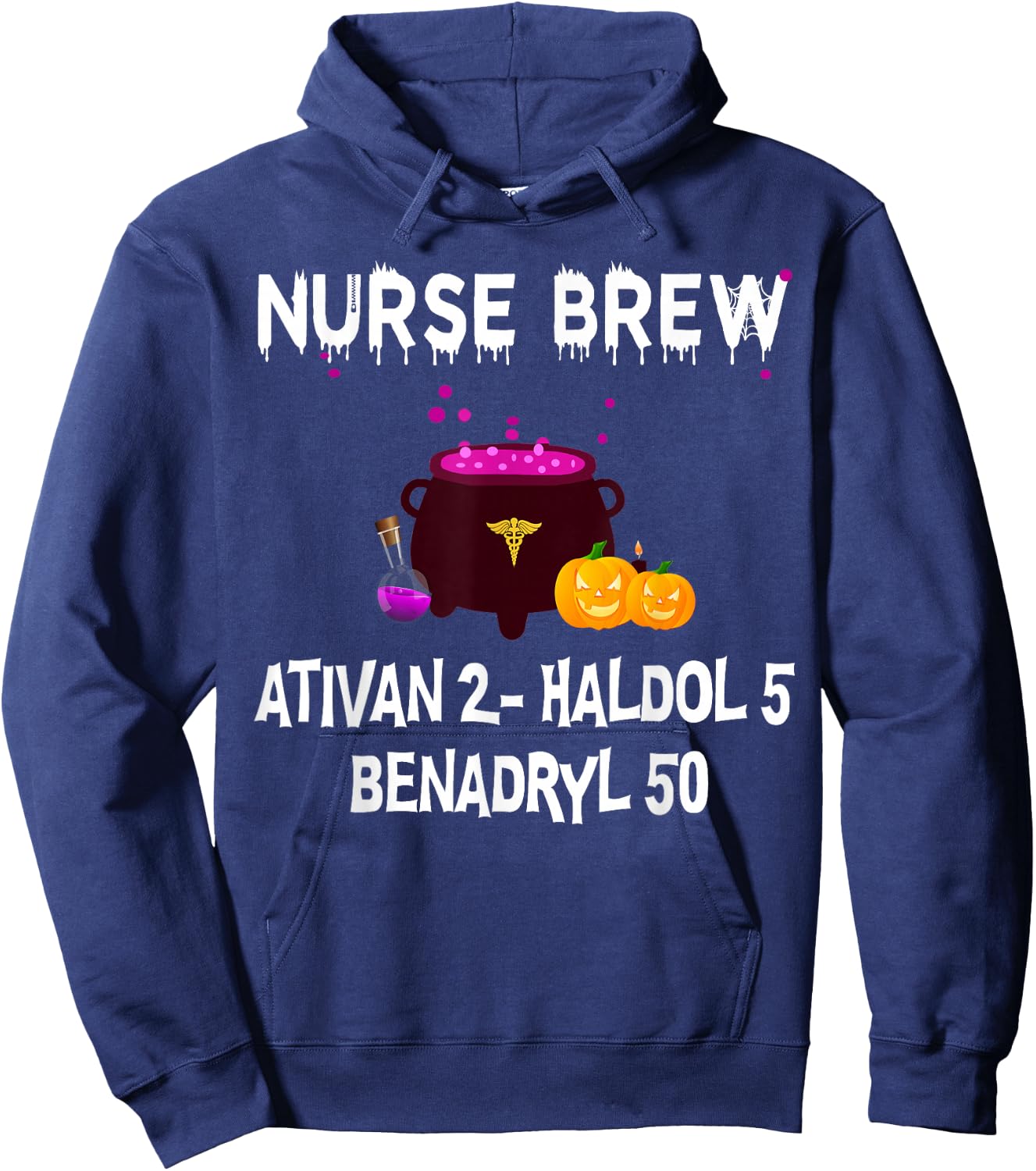 Nurse Brew Ativan 2- Haldol 5 Benzdryl 50 Hoodie - Hoodie | Navy