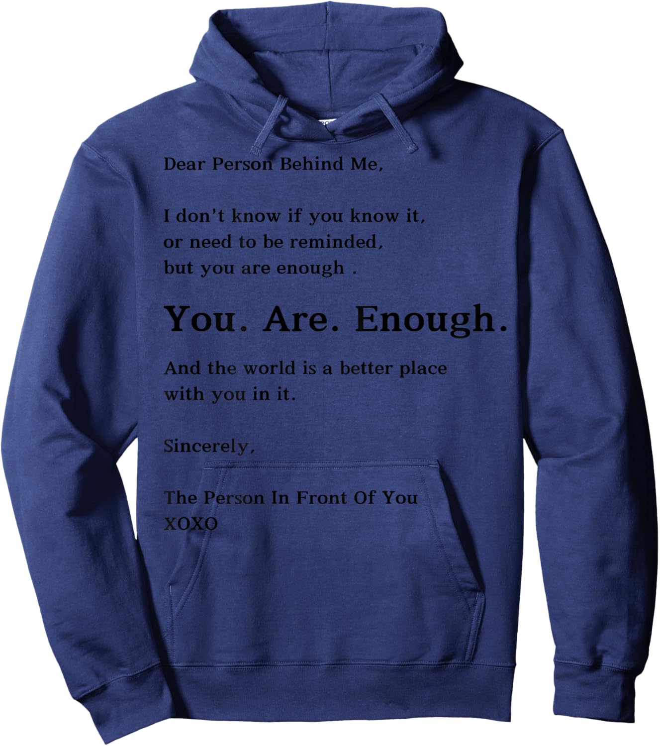 Dear Person Behind Me You Are Enough The World Is Better Hoodie - Hoodie | Navy