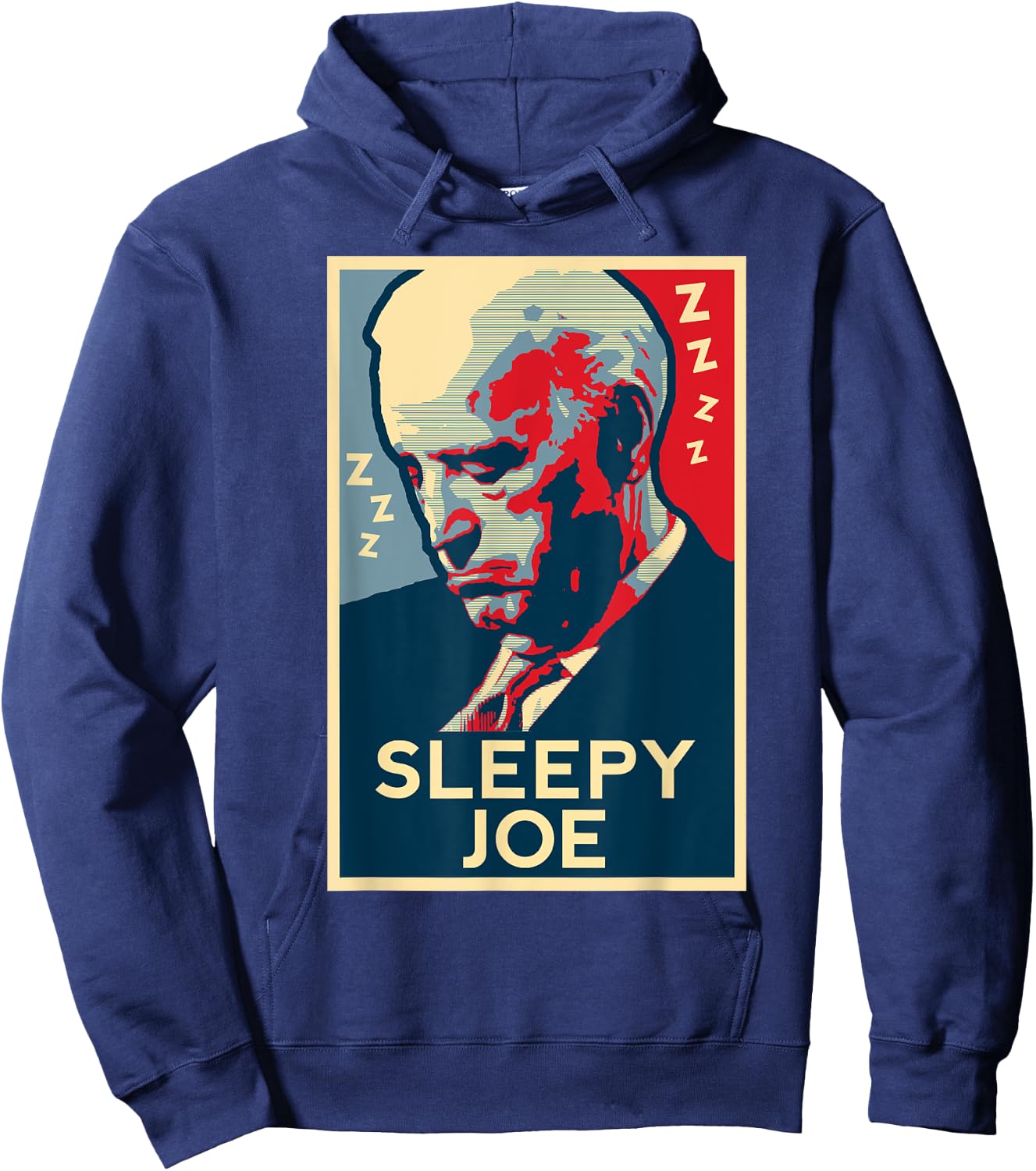 Sleepy Joe Biden: Fun Political Speeches, Protests, Campaign Hoodie - Hoodie | Navy
