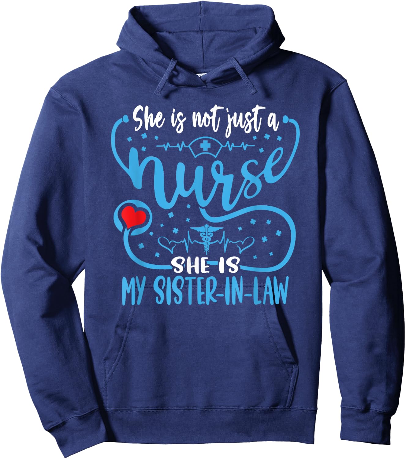 My Sister-In-Law Is A Nurse Proud Nurse's Family CNA RN LPN Hoodie - Hoodie | Navy