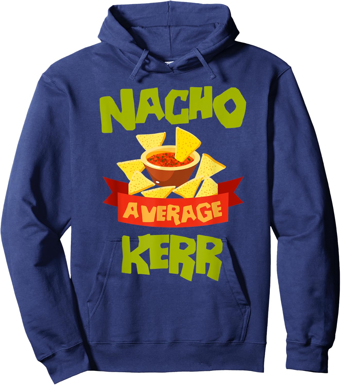 NACHO AVERAGE KERR Funny Birthday Personalized Surname Hoodie - Hoodie | Navy