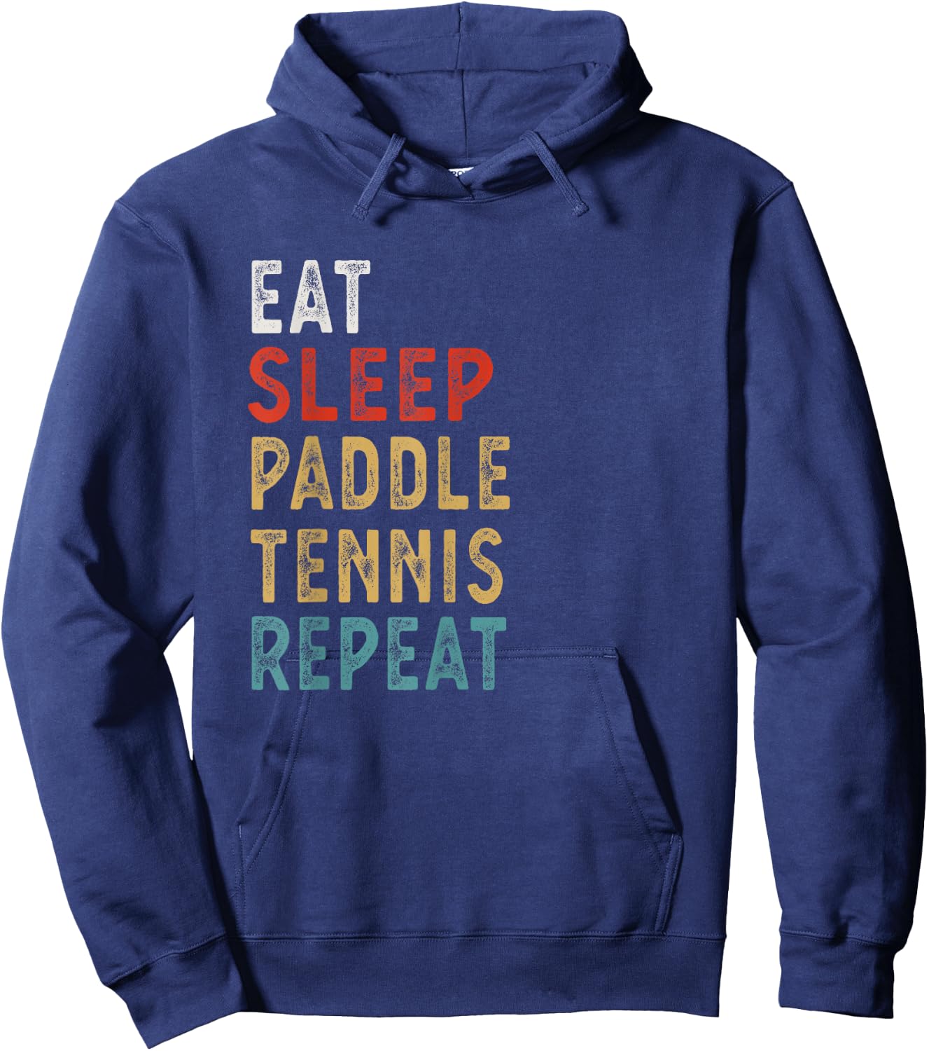 Eat Sleep Paddle Tennis Repeat Funny Player Gift Hoodie - Hoodie | Navy