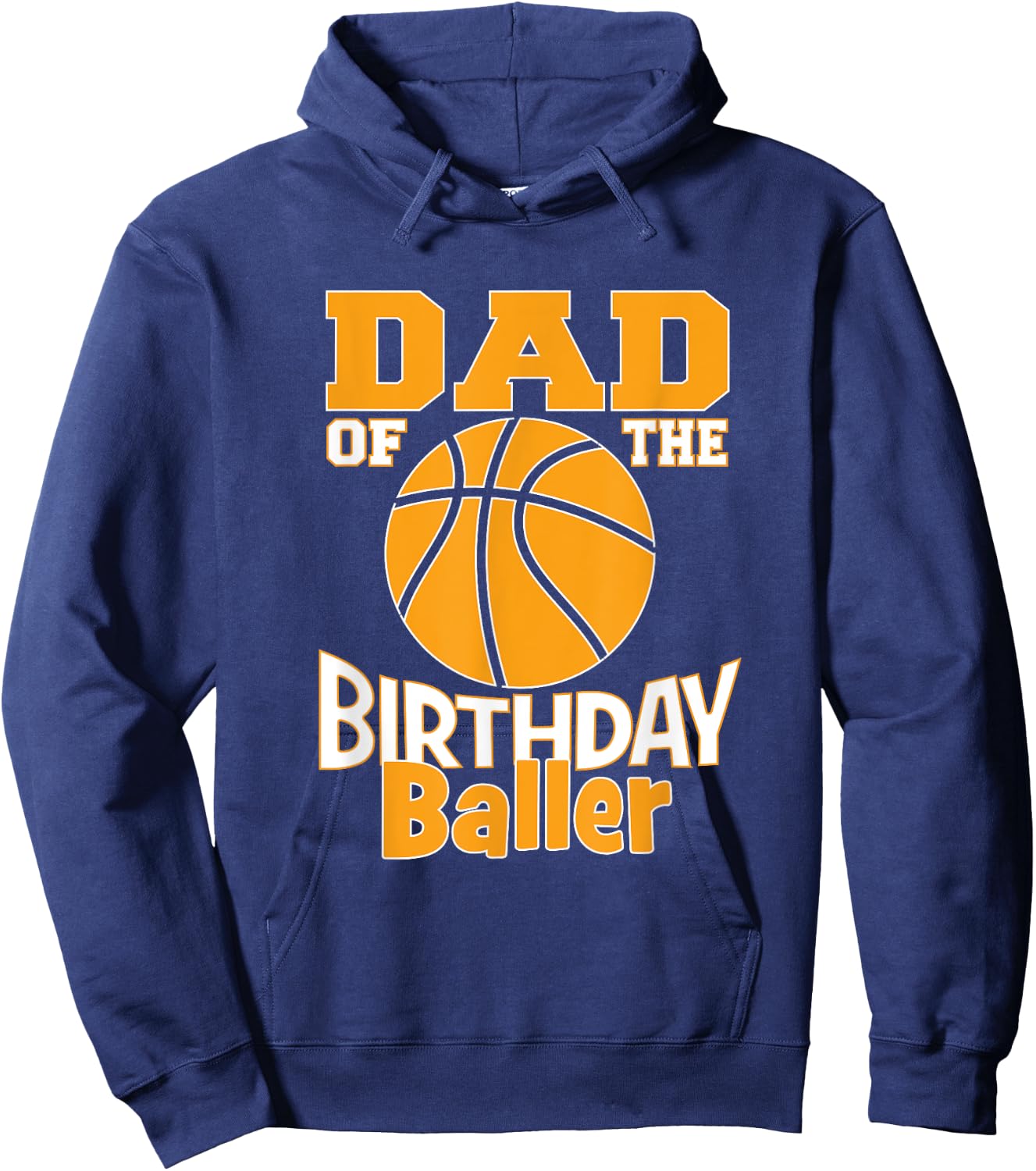 Dad Of The Birthday Baller Basketball Themed Party Hoodie - Hoodie | Navy