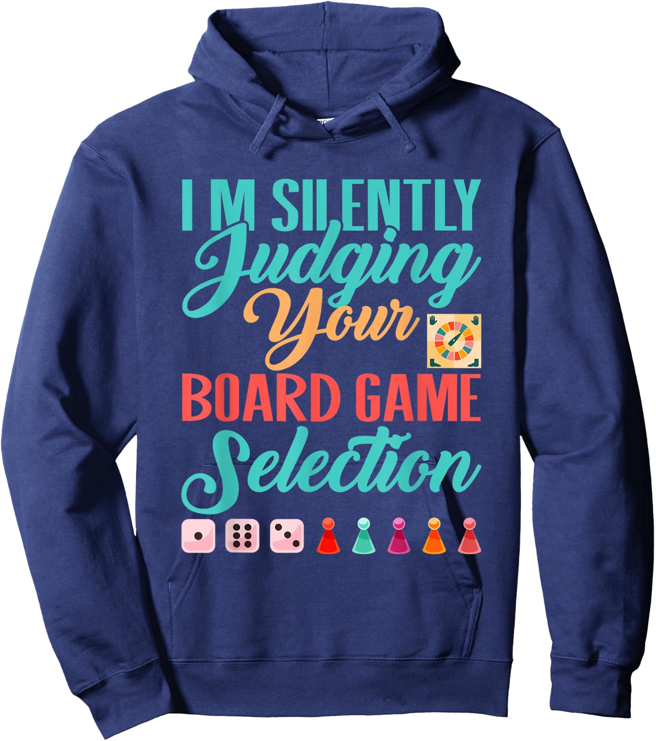 I'm Silently Judging Your Board Game Selection Hoodie - Hoodie | Navy
