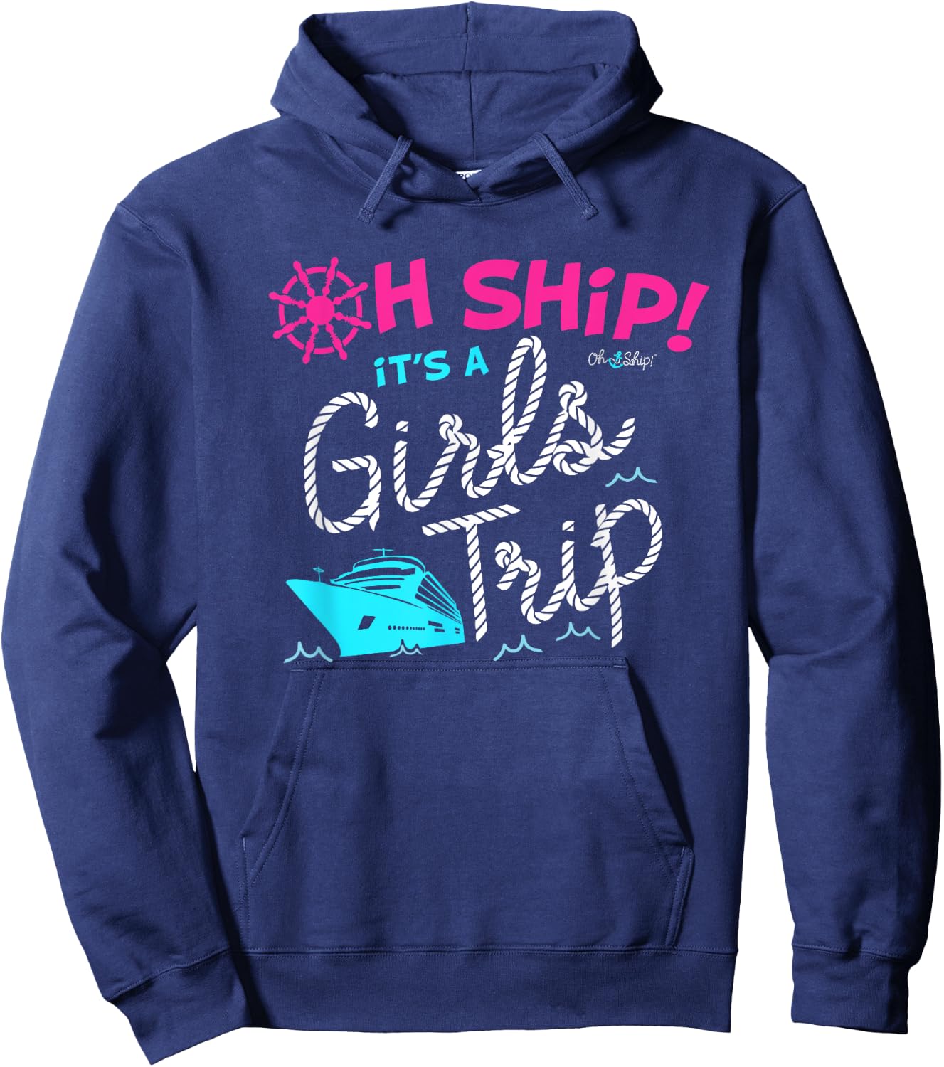 Oh Ship It's a Girls Trip Cruise Hoodie - Hoodie | Navy
