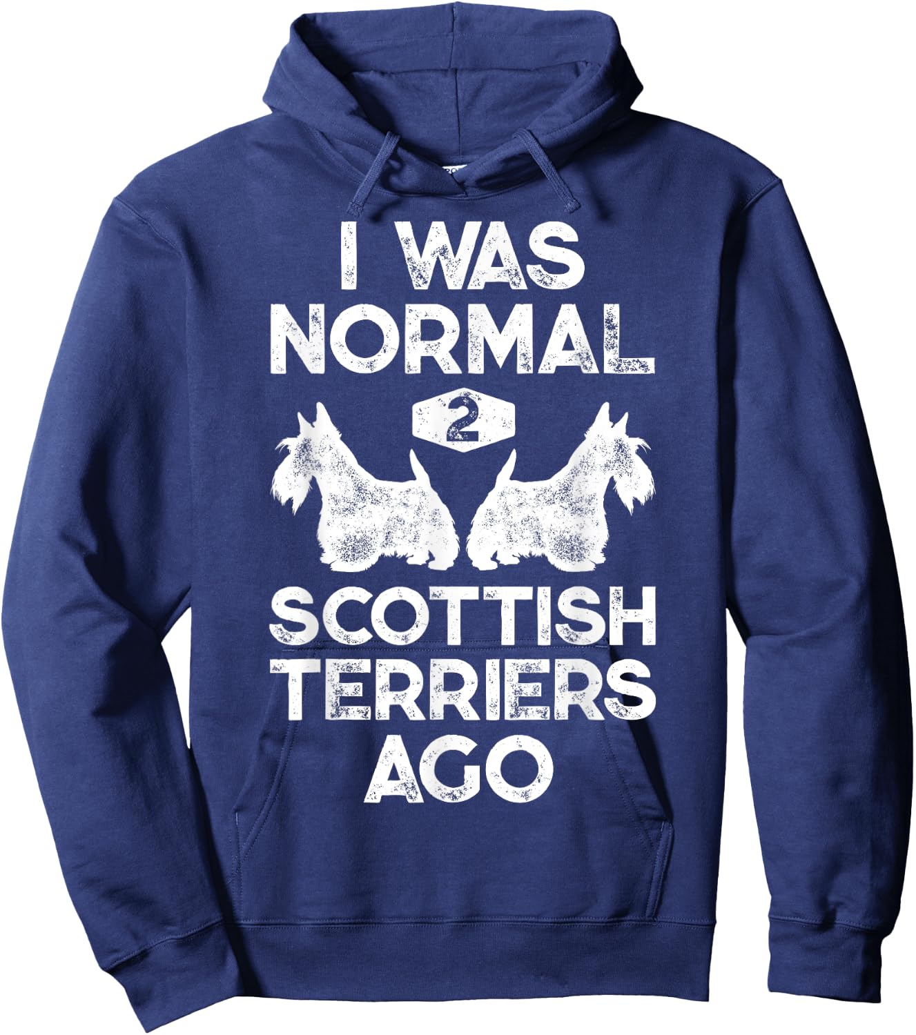 I Was Normal 2 Scottish Terriers Ago Funny Scottie Dog Puppy Women Girls Kids Hoodie - Hoodie | Navy