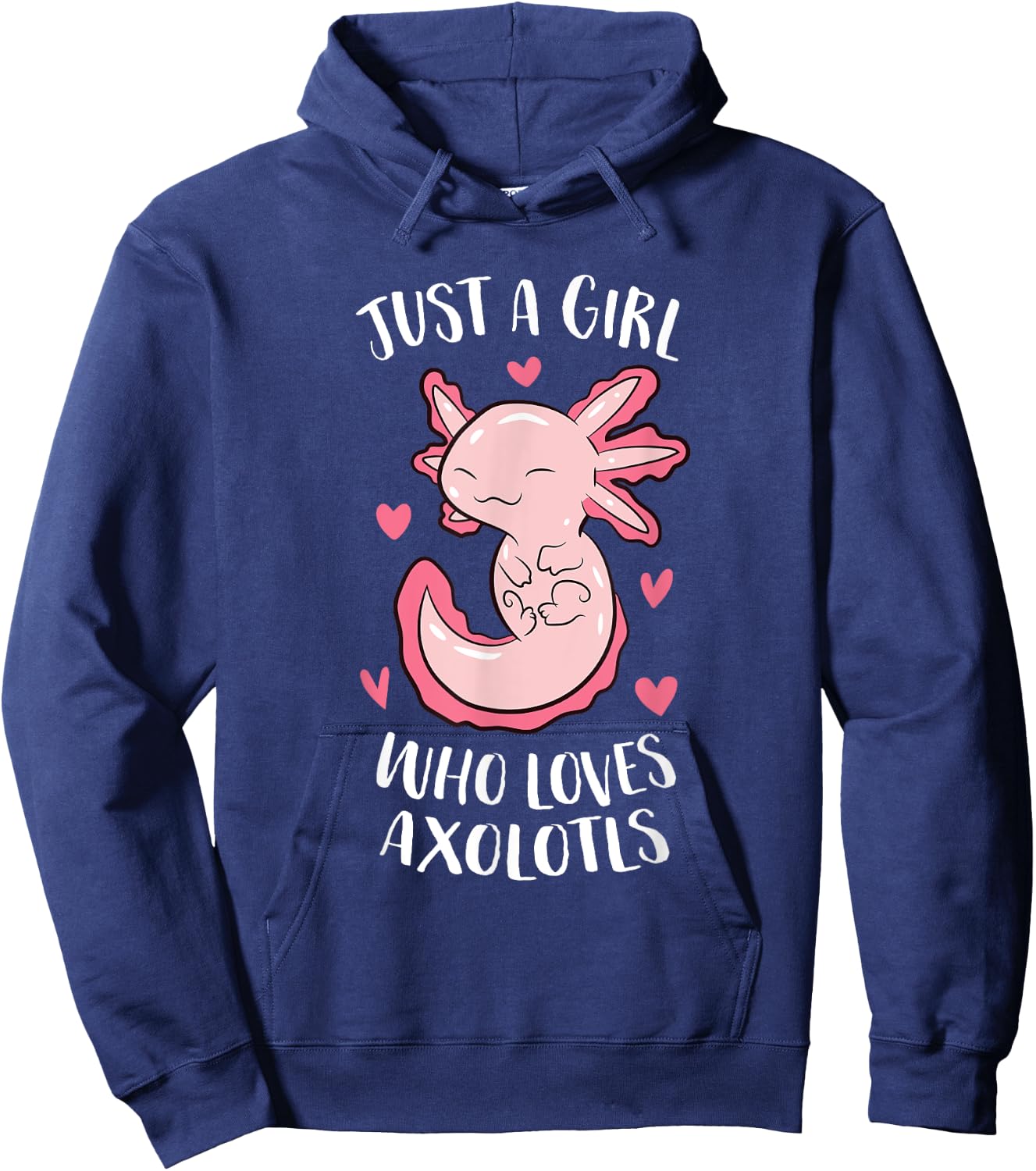 Just a Girl Who Loves Axolotls Funny Axolotl Girl Hoodie - Hoodie | Navy