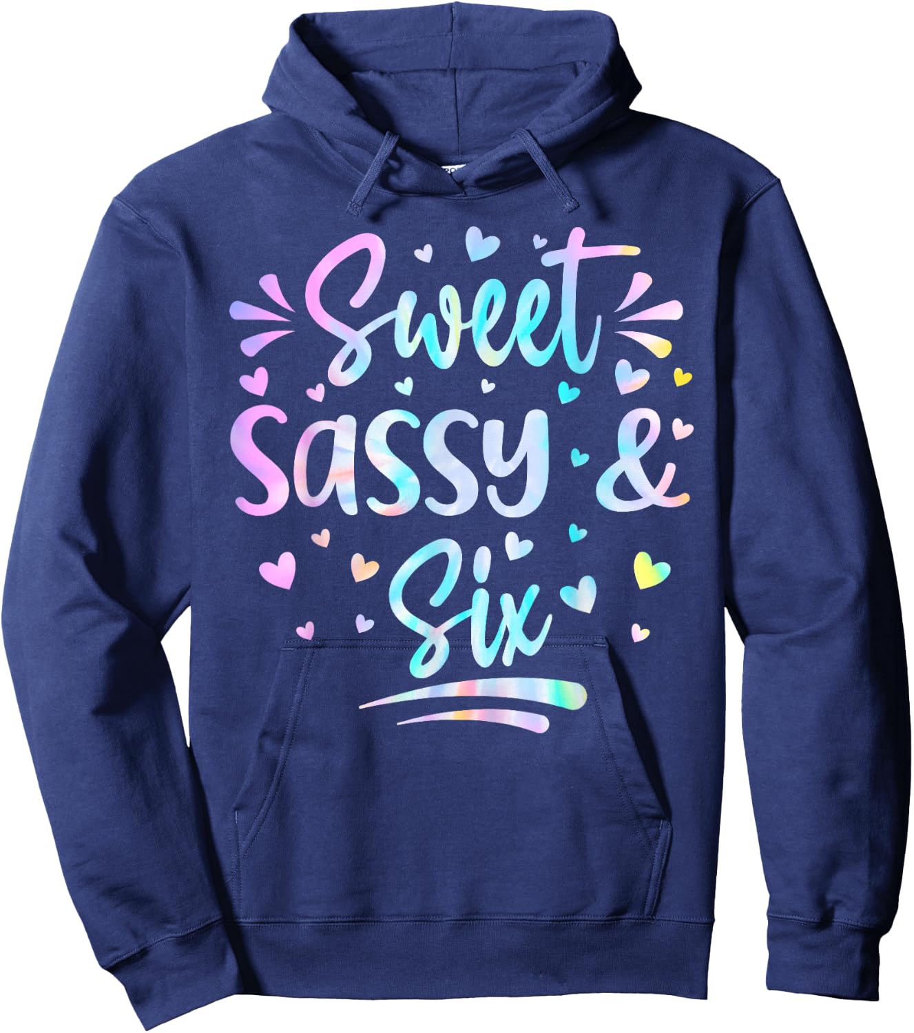 Sweet Sassy and Six Girls Birthday Tie Dye 6 Year Old Kids Hoodie - Hoodie | Navy