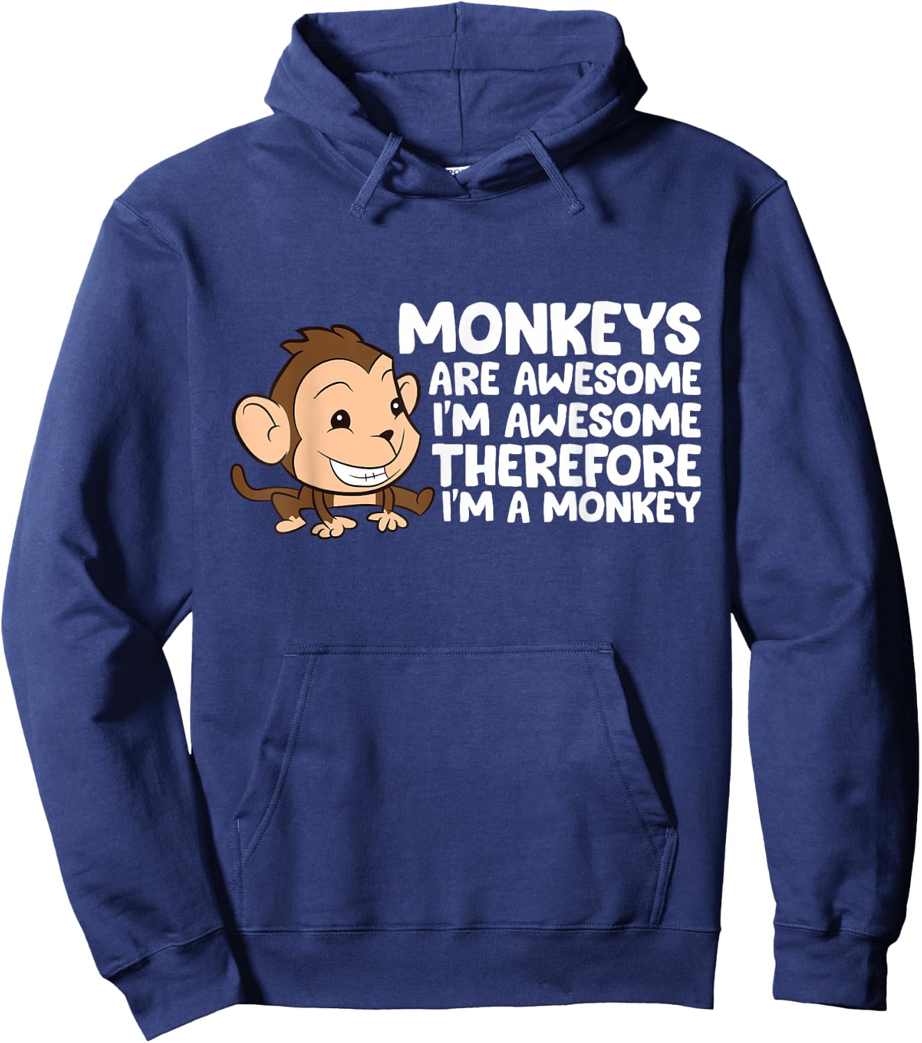 Monkeys Are Awesome I'm Awesome Therefore I'm A Monkey Hoodie - Hoodie | Navy