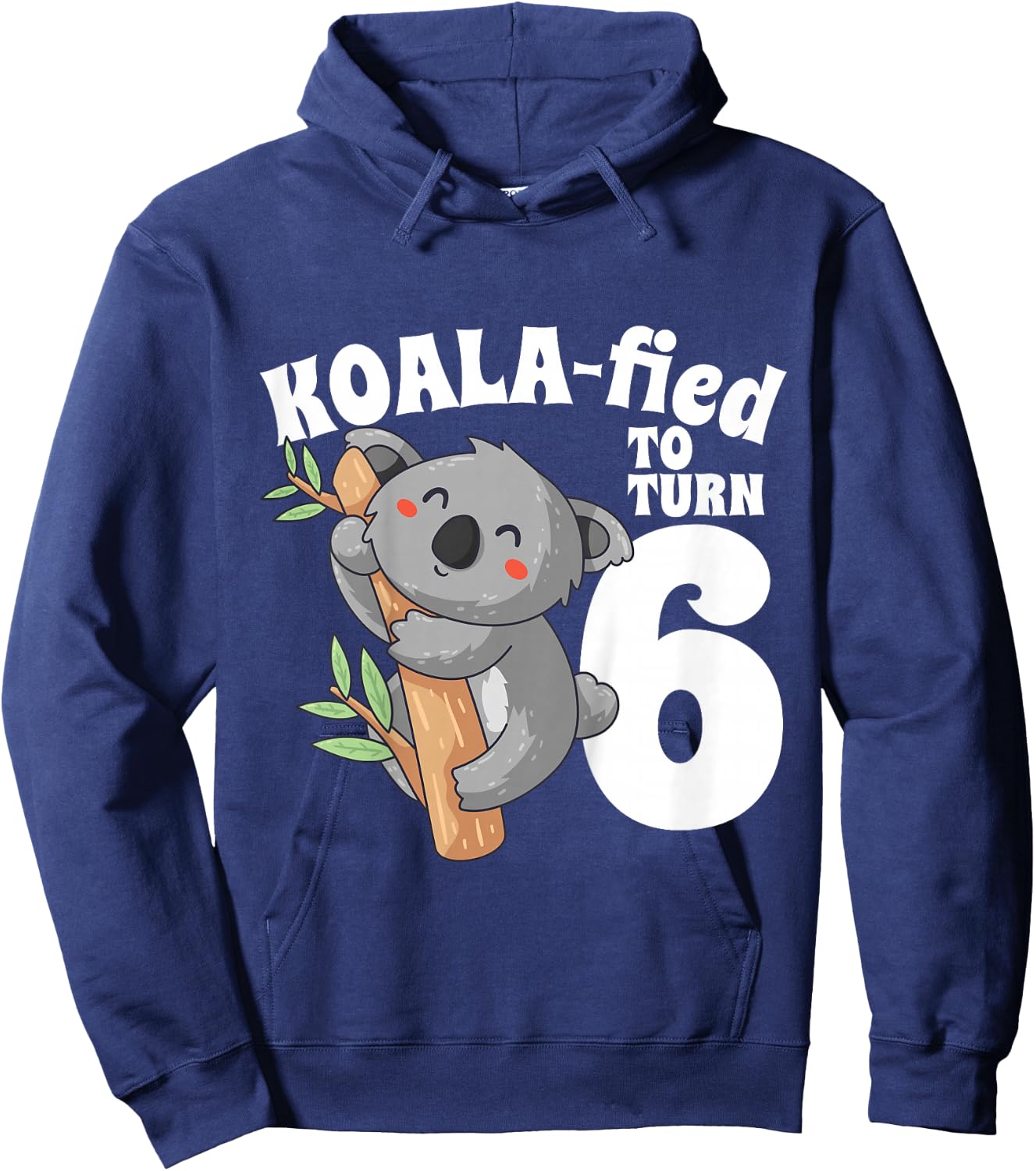 6 Year Old Koala Birthday Koalafied Girl Cute 6th Girls Gift Hoodie - Hoodie | Navy