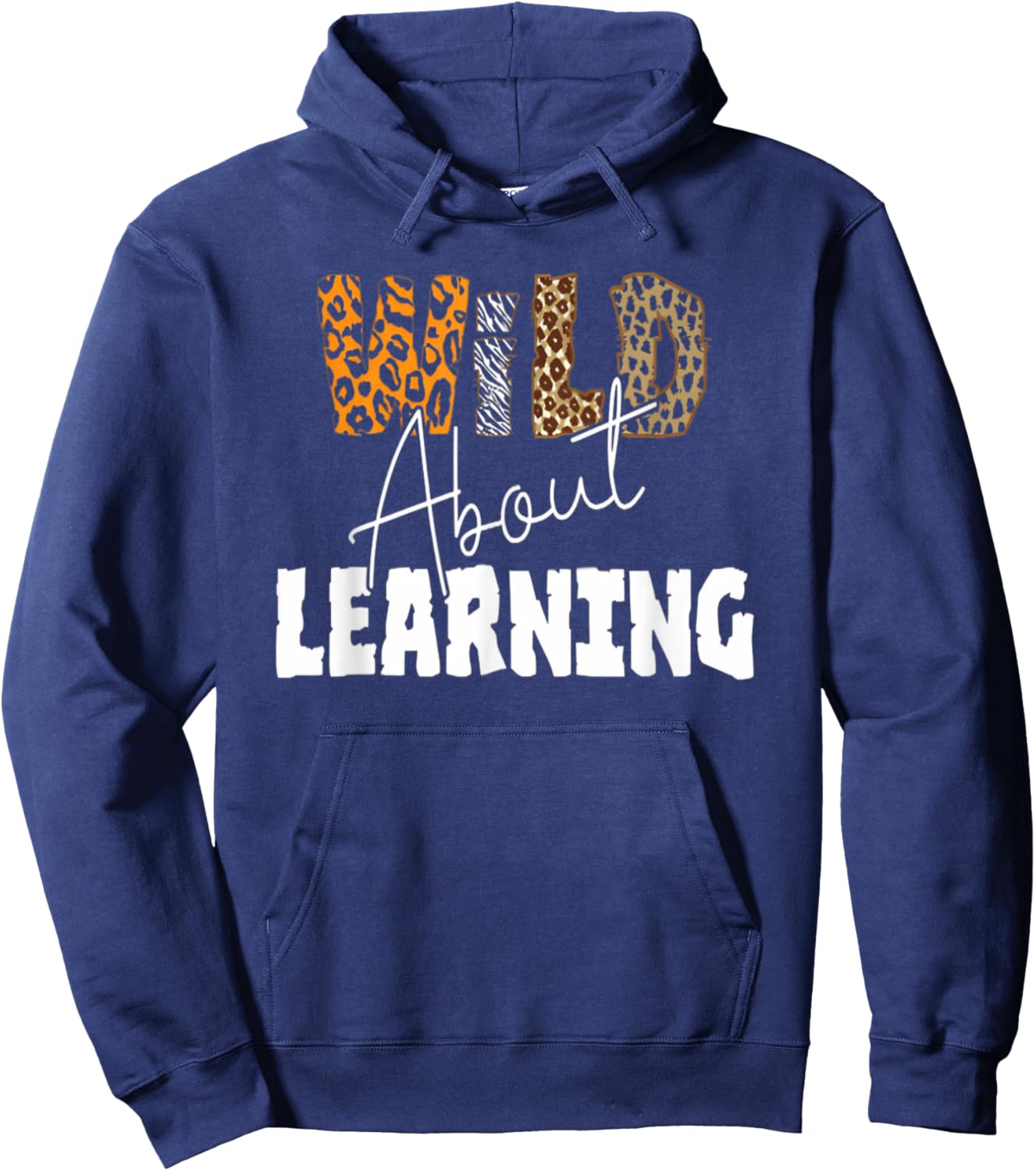 Wild about learning , Teacher Student First Day of School Hoodie - Hoodie | Navy