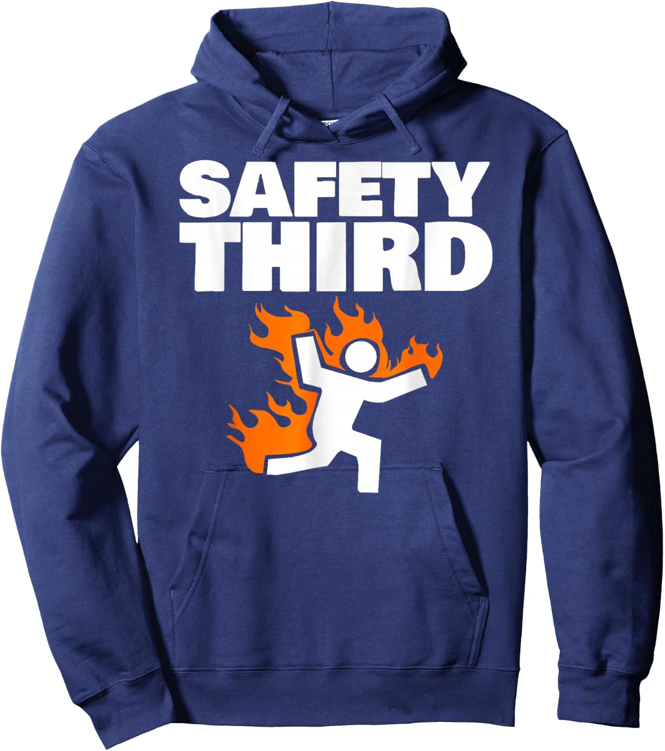 Safety Third Shirt Funny Safety Third Hoodie - Hoodie | Navy