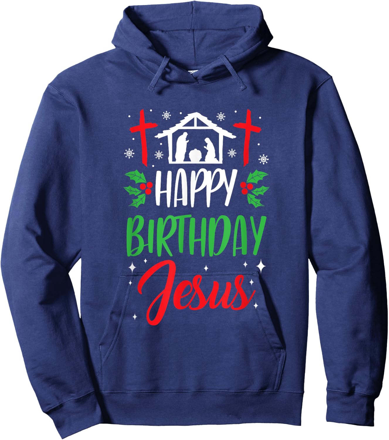 Christmas Day Outfit Happy Birthday Jesus Holiday Hoodie - Hoodie | Navy