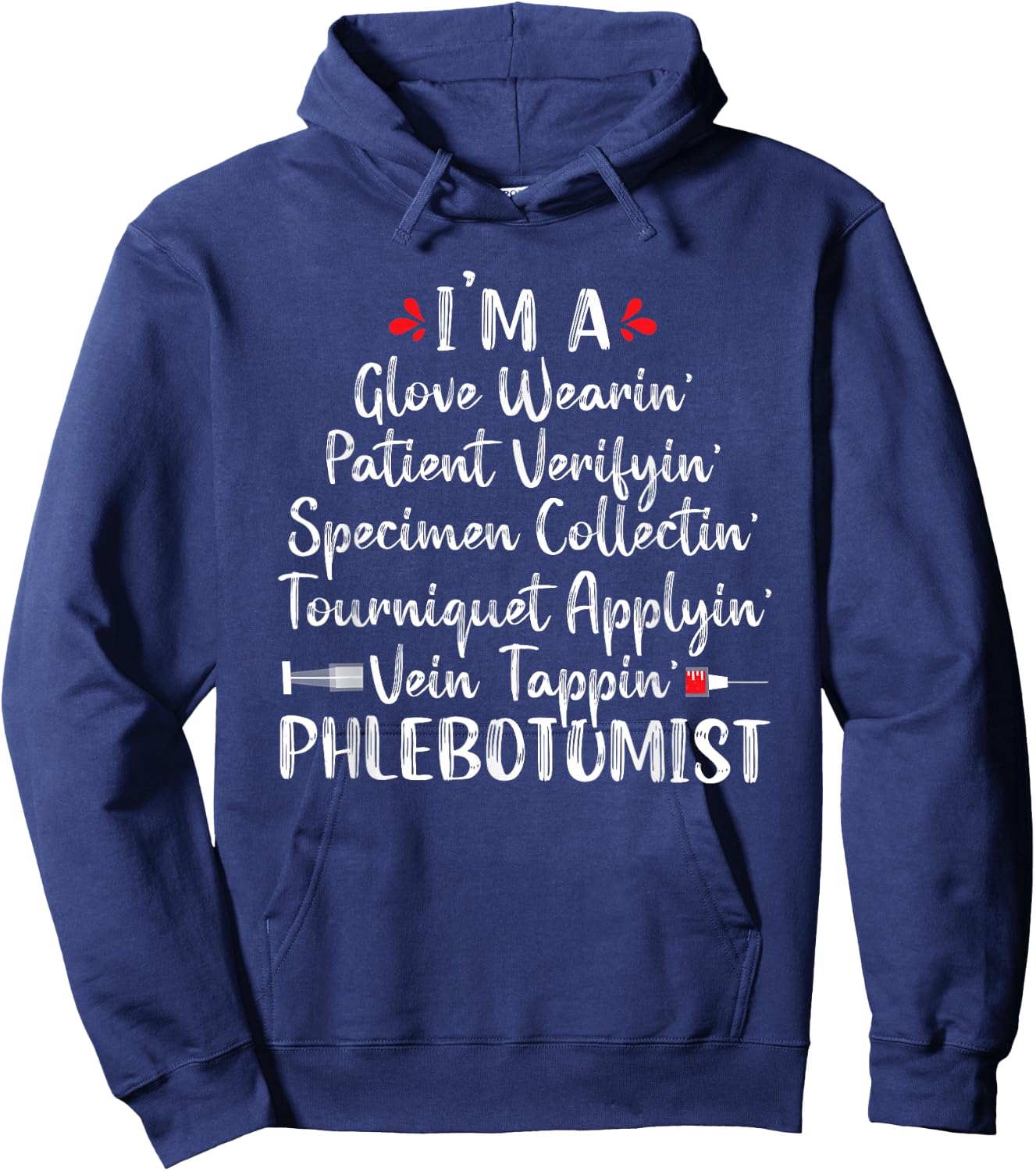 Phlebotomist Phlebotomy Technician Funny Nurse Clinical Hoodie - Hoodie | Navy
