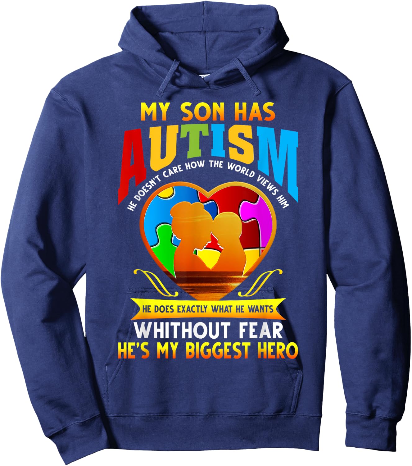 My Son Has Autism He Doesn't Care Hoodie - Hoodie | Navy