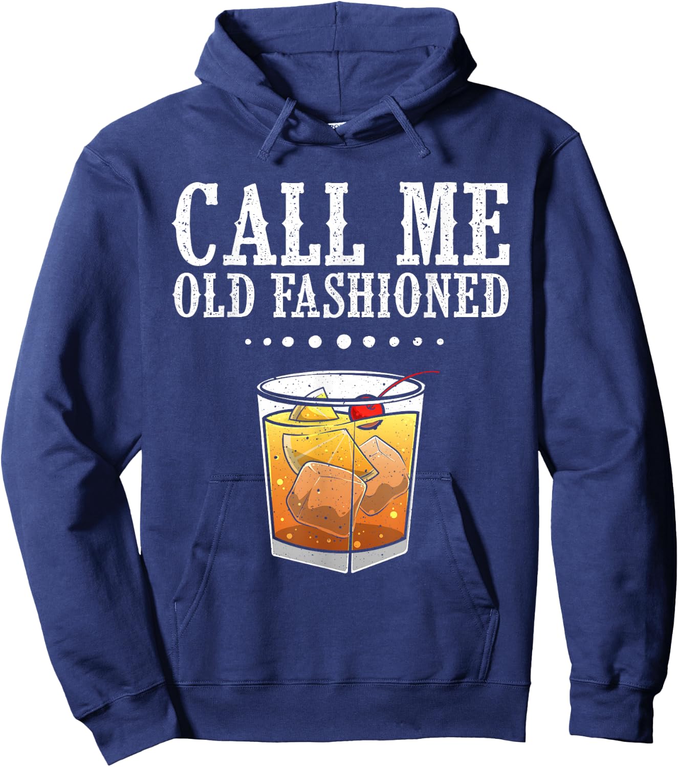 Funny Call Me Old Fashioned Gift Women Cool Whiskey Hoodie - Hoodie | Navy