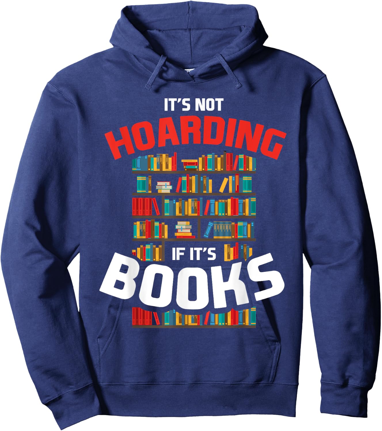 Its Not Hoarding If Its Books Hoodie - Hoodie | Navy