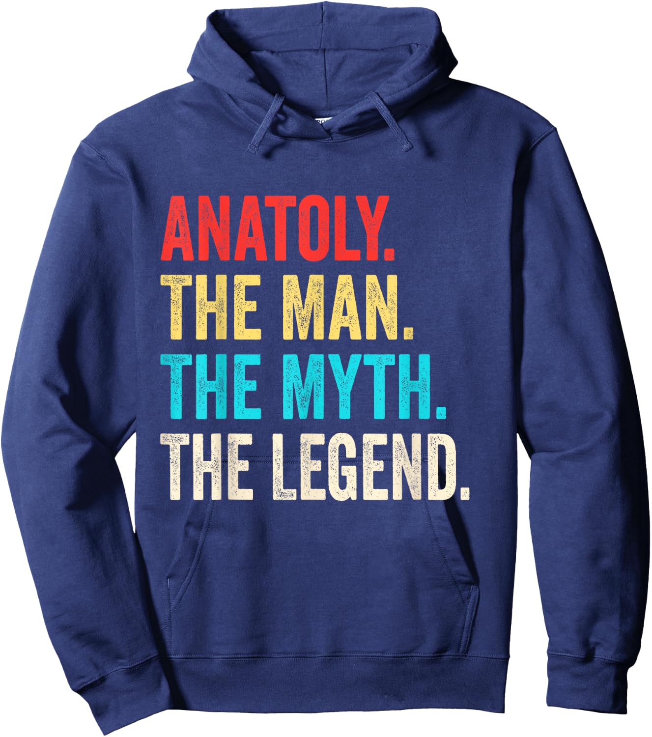 Anatoly The Man The Myth The Legend shirt Gift Anatoly Hoodie - Hoodie | Navy