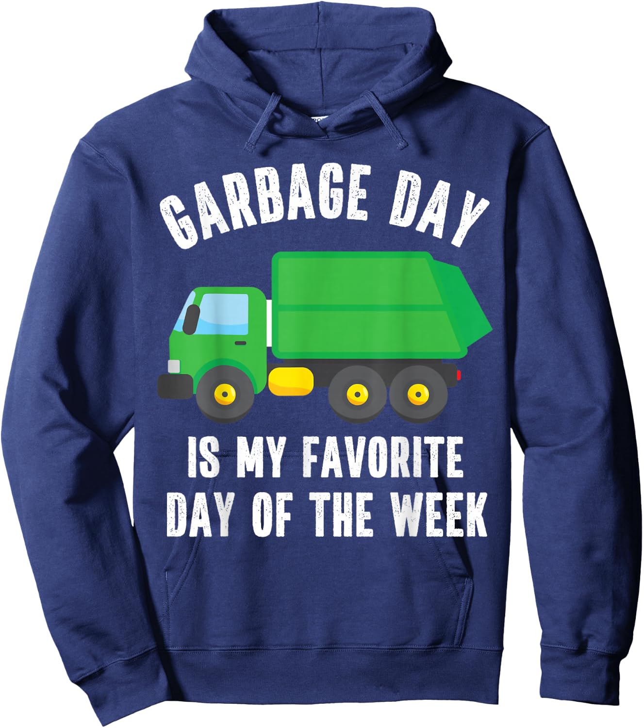 Garbage Day is my Favorite Day of the Week Garbage Truck Hoodie - Hoodie | Navy