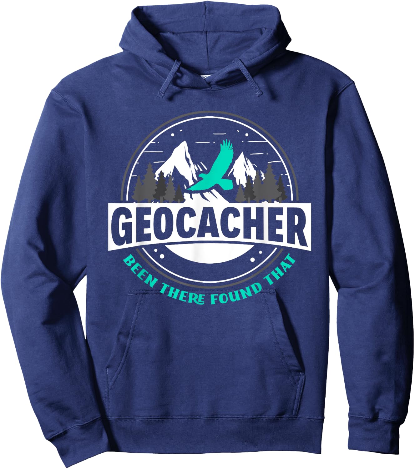 Geocacher Been There Found That Funny Geocachers Geocache Hoodie - Hoodie | Navy