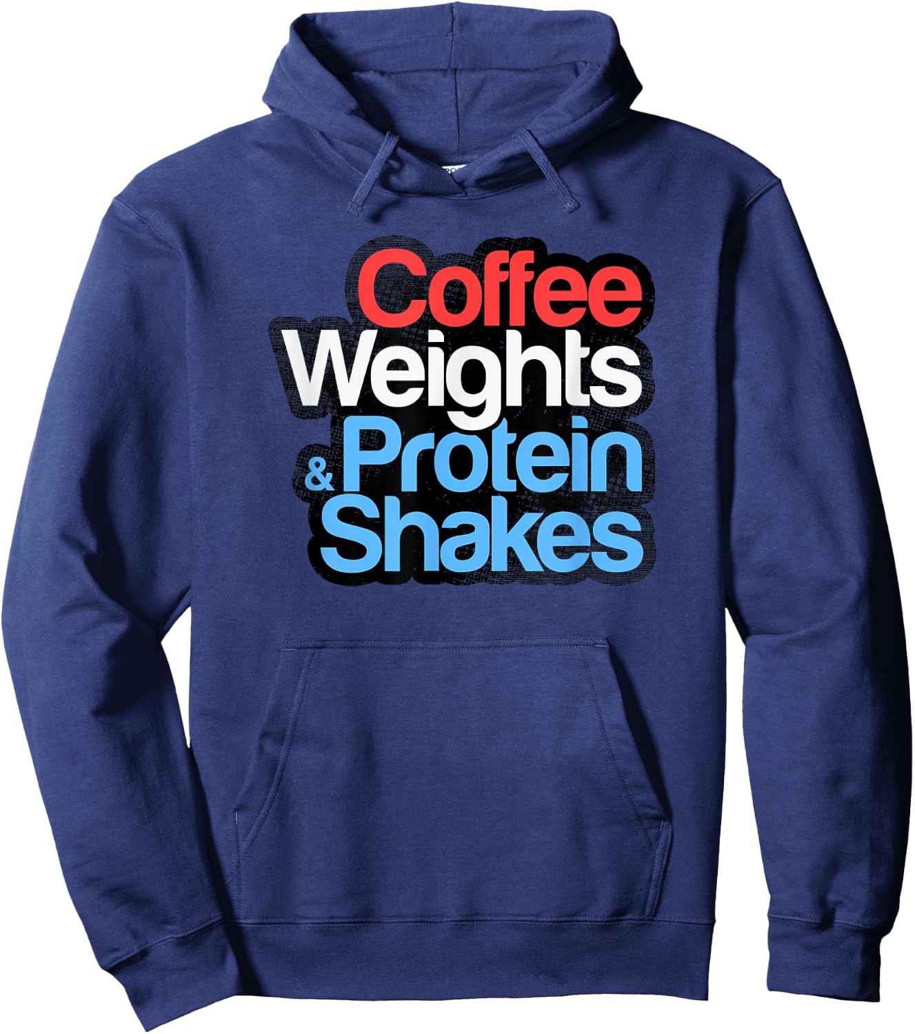 Funny Gym Shirt - Coffee Weights & Protein Shakes - Gym Love Hoodie - Hoodie | Navy