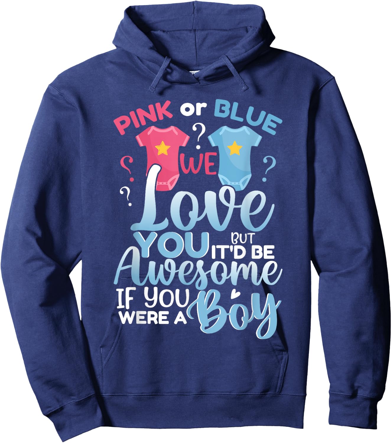 Pink Or Blue We Love You Team Boy Funny Gender Reveal Party Hoodie - Hoodie | Navy