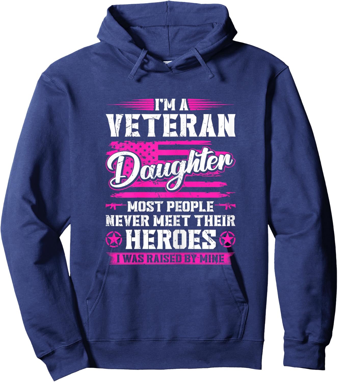 Veterans Daughter Raised by My Hero US Veteran Army Dad Hoodie - Hoodie | Navy
