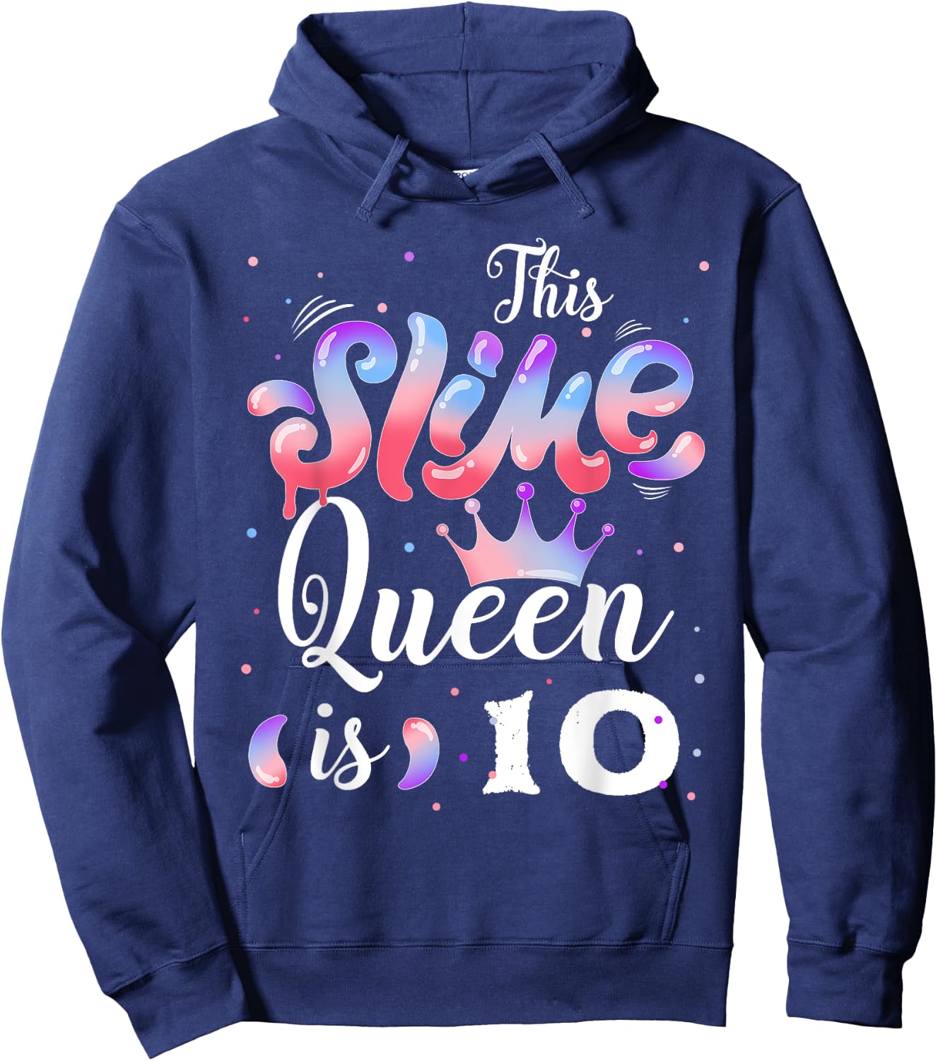 Slime queen 10th birthday - This Slime Queen Is 10 Years Hoodie - Hoodie | Navy