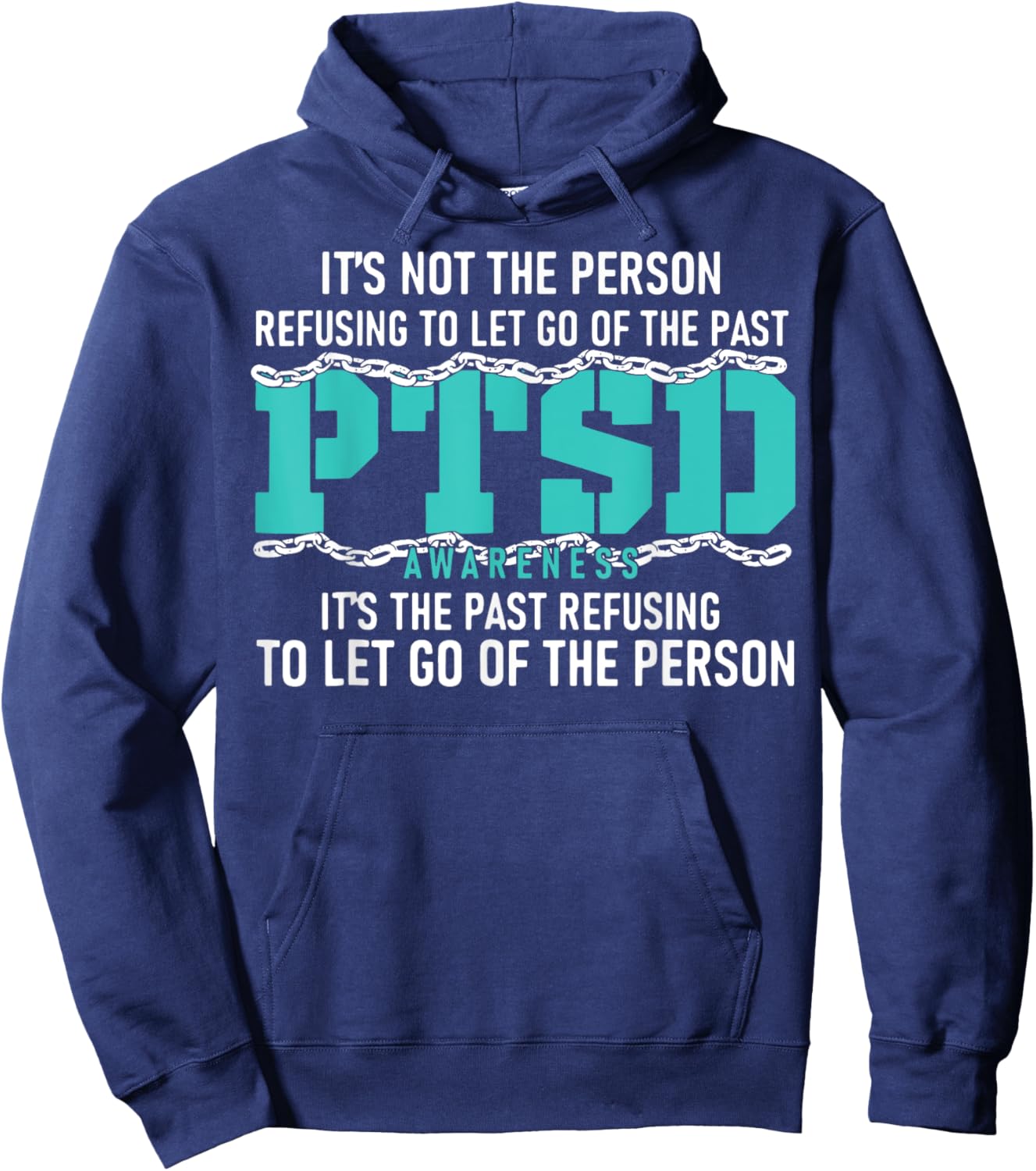It's Not The Person Refusing To Let Go Of The Past PTSD Hoodie - Hoodie | Navy