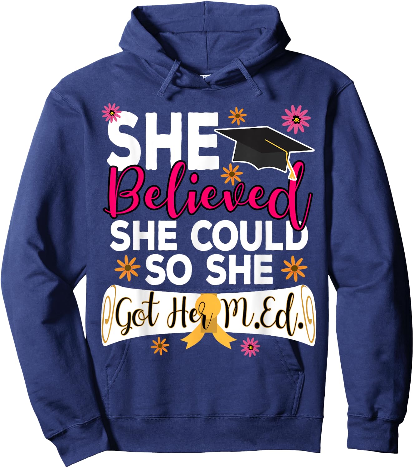 M.Ed. Graduation She Believed She Could Master of Education Hoodie - Hoodie | Navy