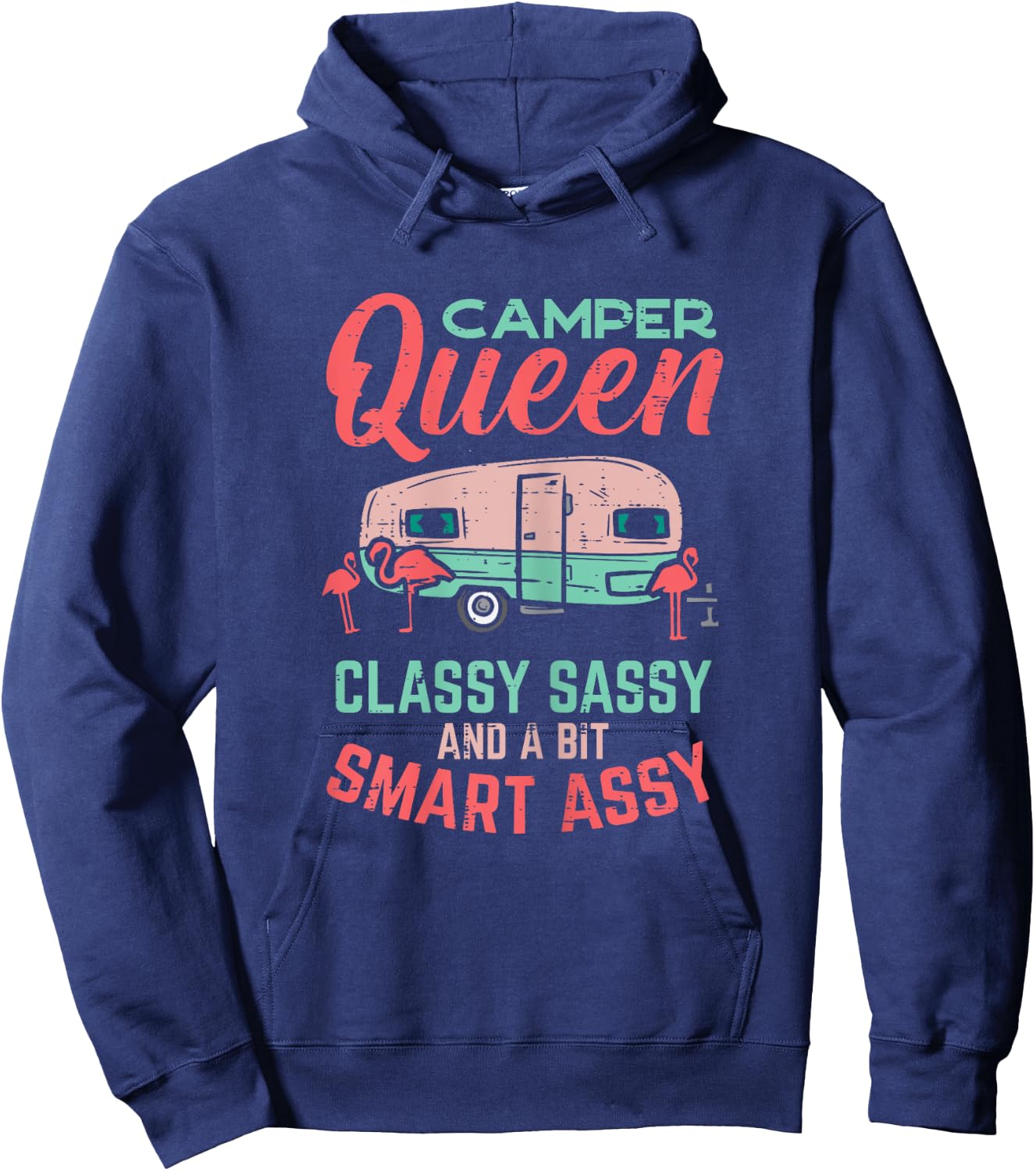 Camper Queen Classy Sassy Smart Assy Cute Camping Women Hoodie - Hoodie | Navy
