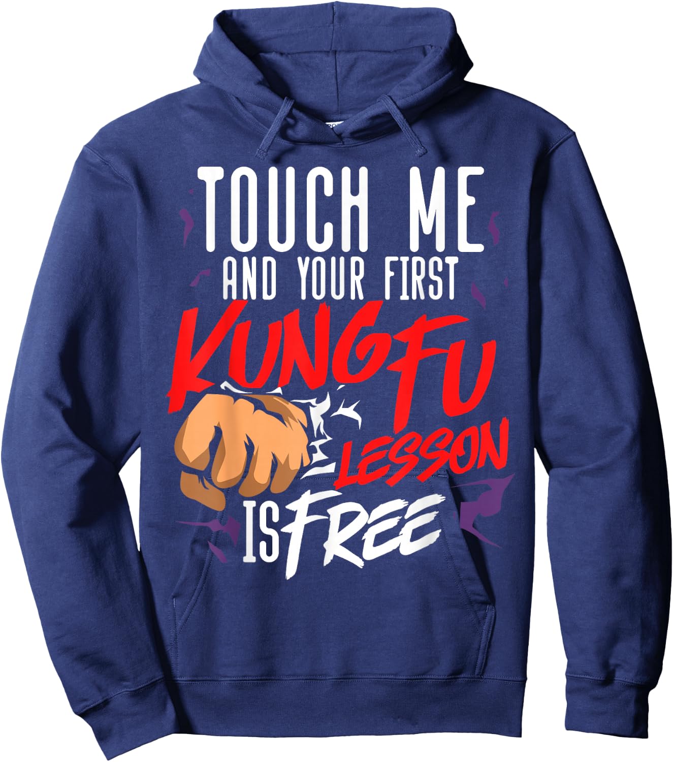 Kung Fu Touch Me Lesson Is Free Hoodie - Hoodie | Navy